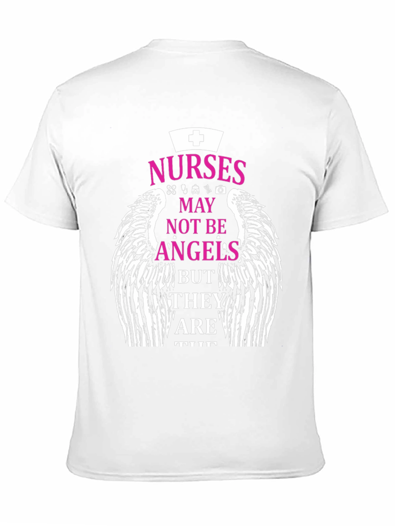 Nurses Not Angels Graphic T-Shirt - Medical Hero Tee