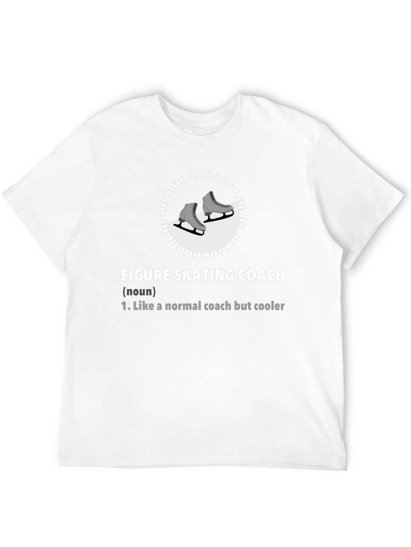 Figure Skating Coach T-Shirt: Cool Coach Definition