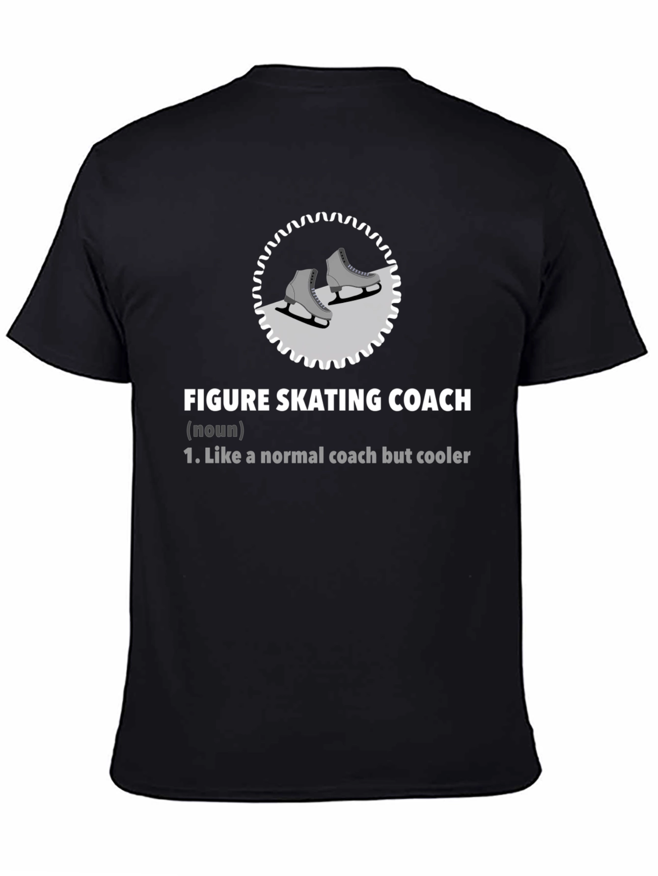 Figure Skating Coach T-Shirt: Cool Coach Definition