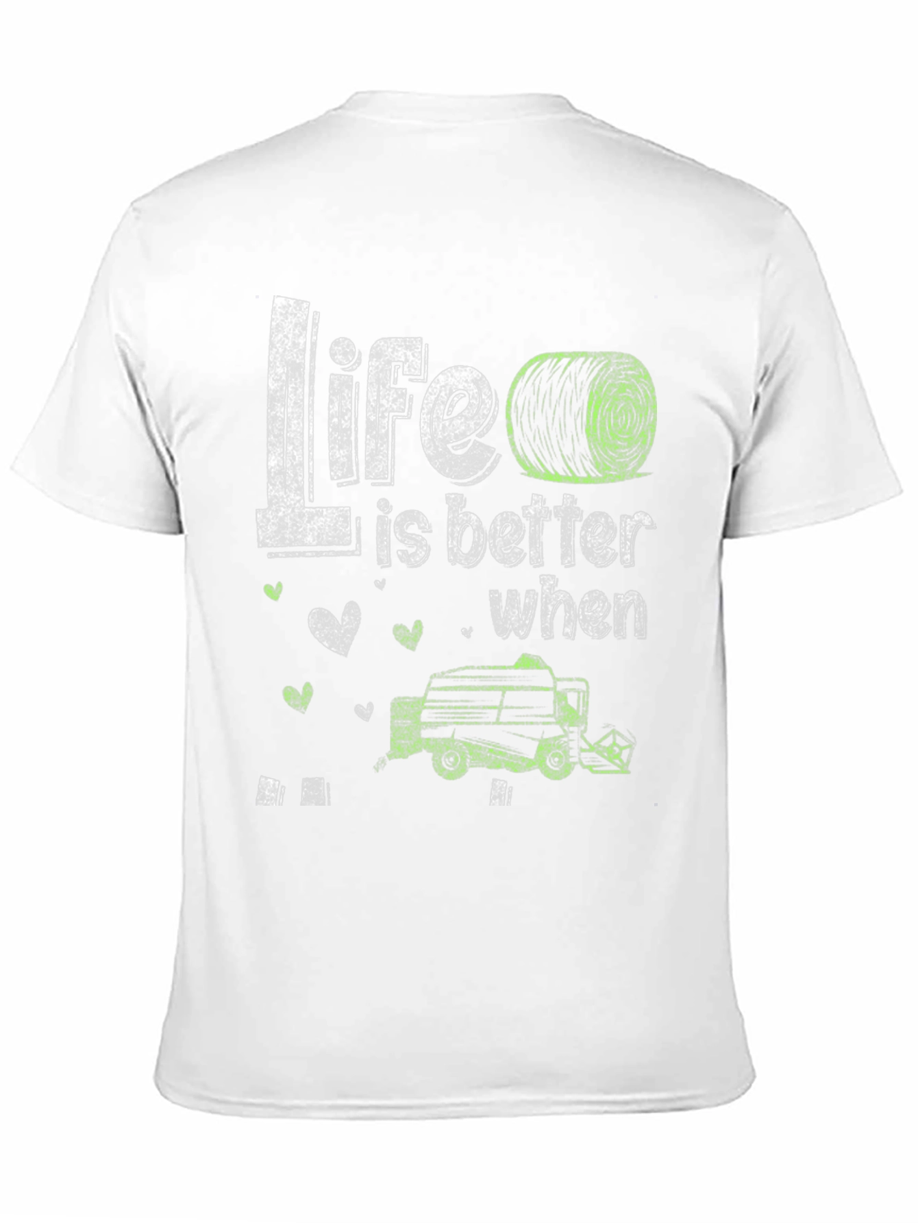 Life is Better T-Shirt - Farmer Harvester Tee