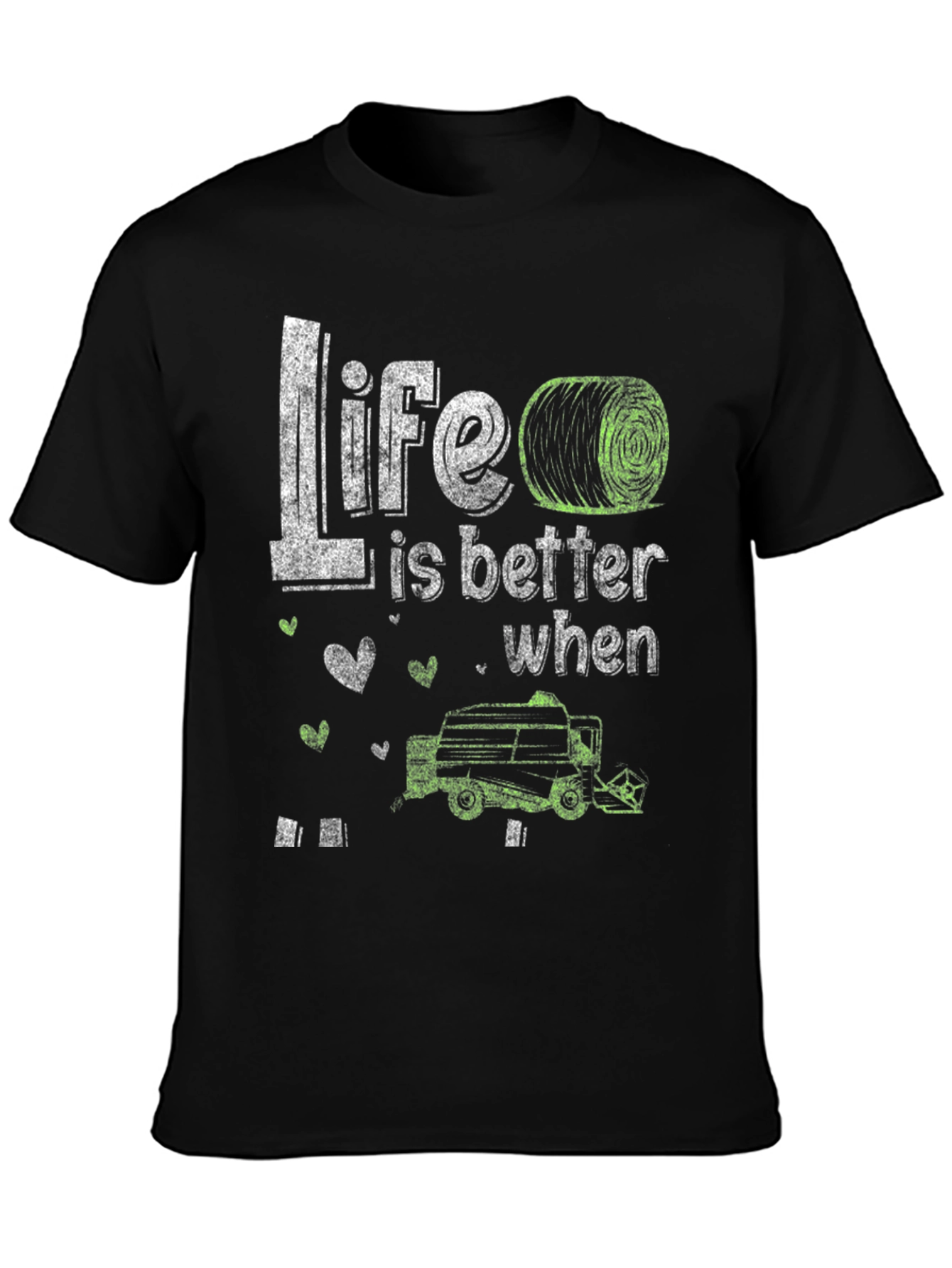 Life is Better T-Shirt - Farmer Harvester Tee