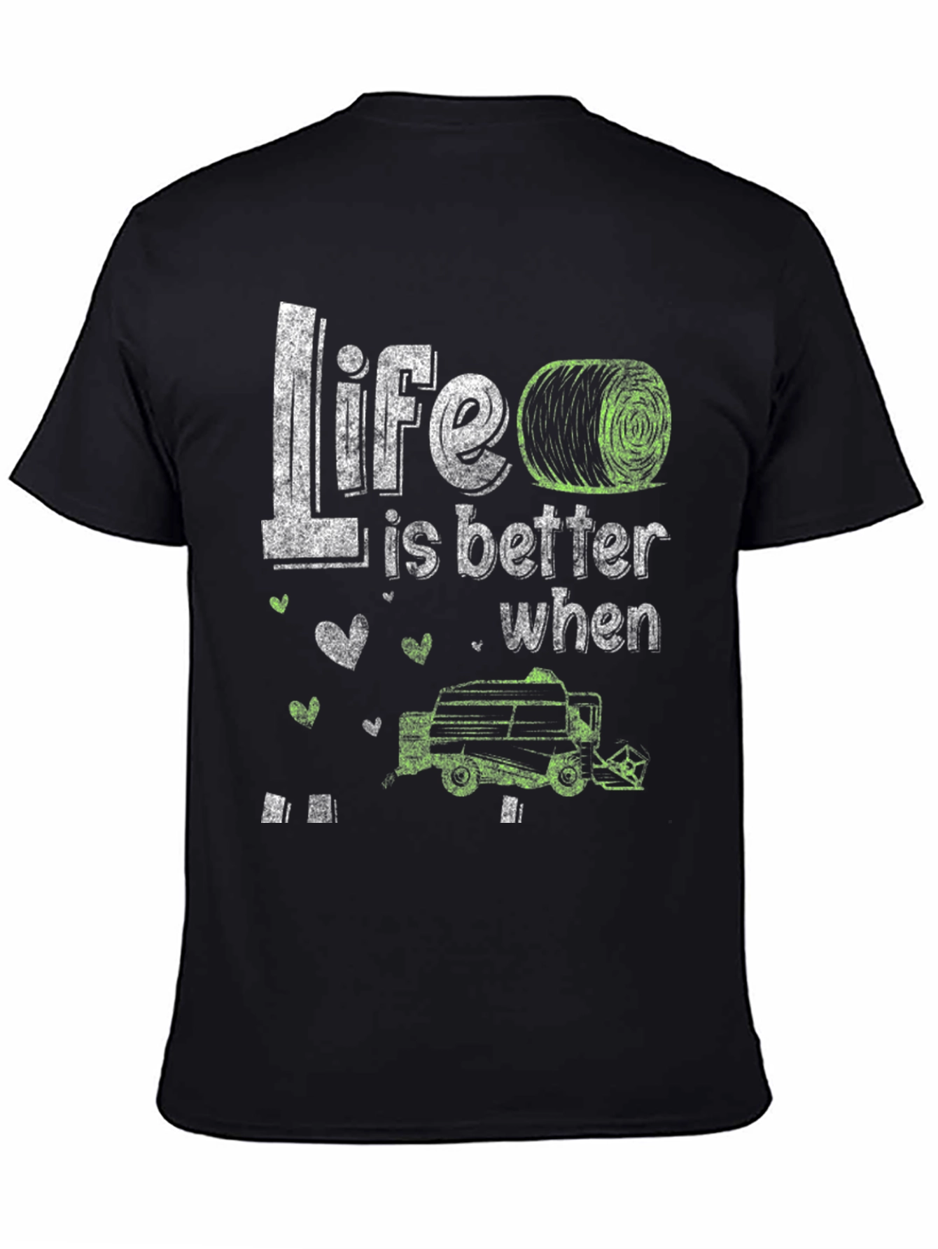 Life is Better T-Shirt - Farmer Harvester Tee
