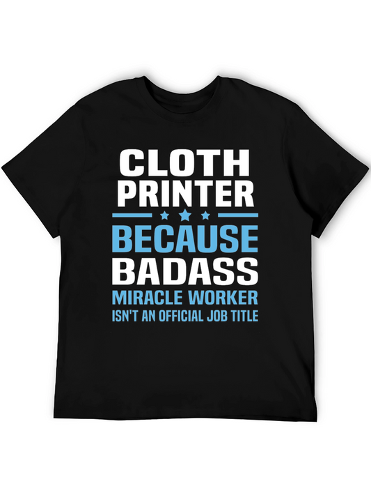 Cloth Printer Badass T-Shirt