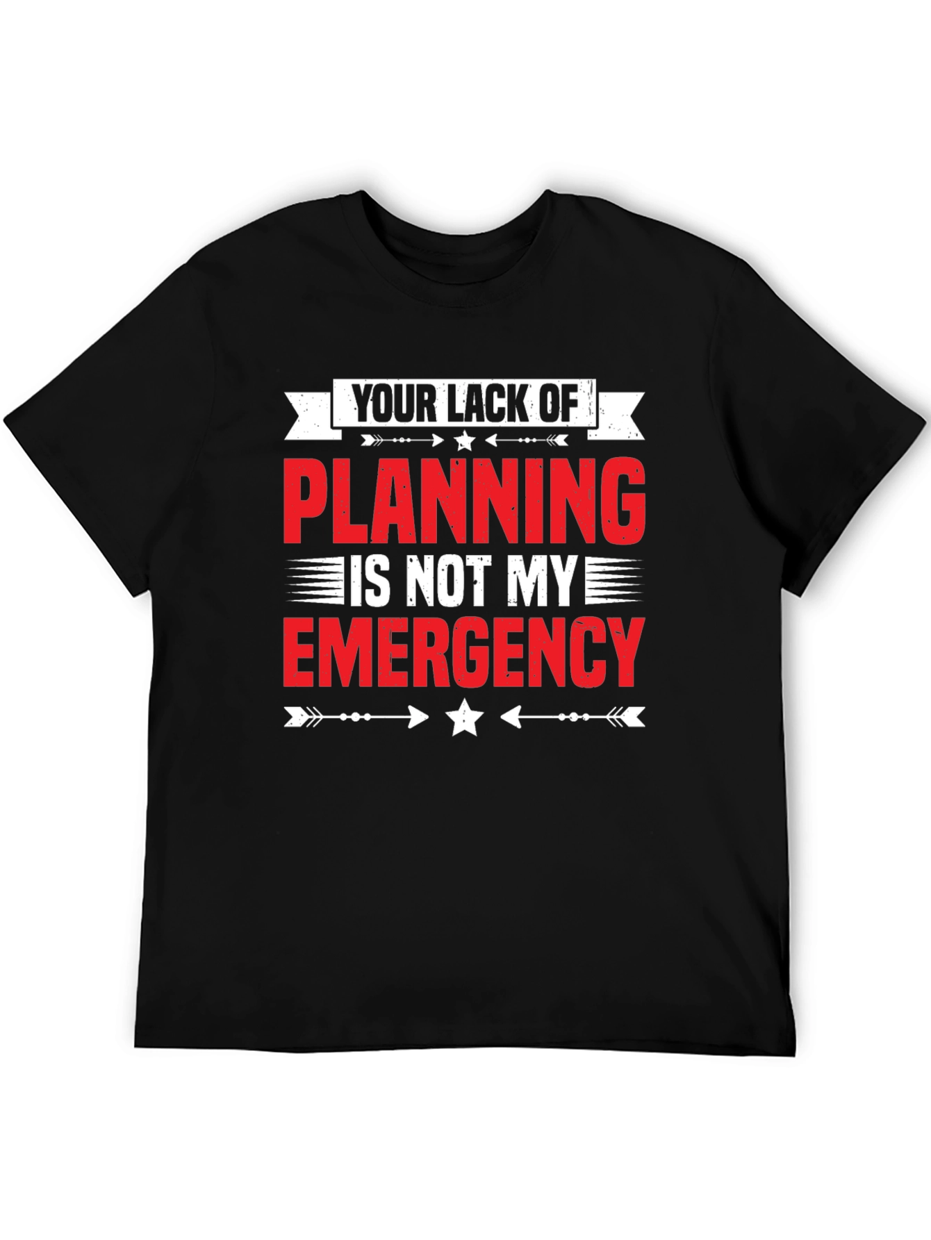 Planning Emergency Graphic Tee