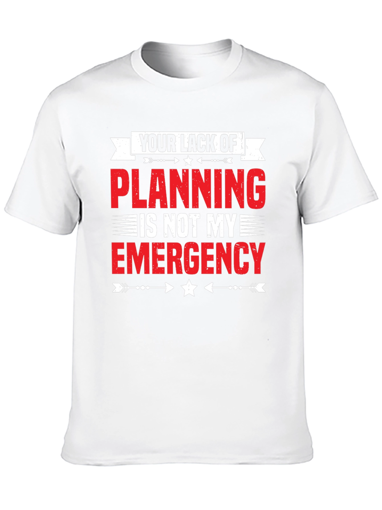 Planning Emergency Graphic Tee