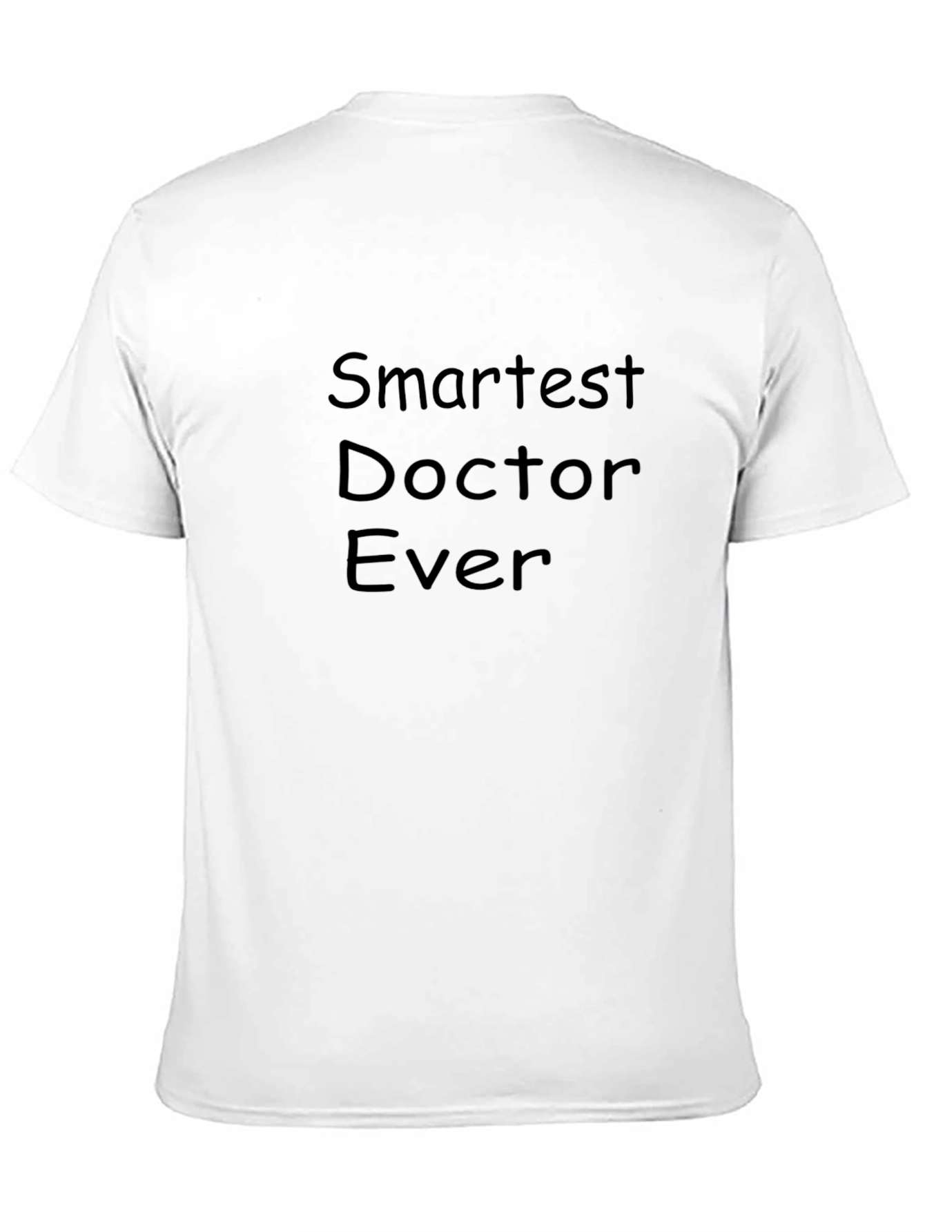 Sarcastic Smartest Doctor Ever Graphic Tee