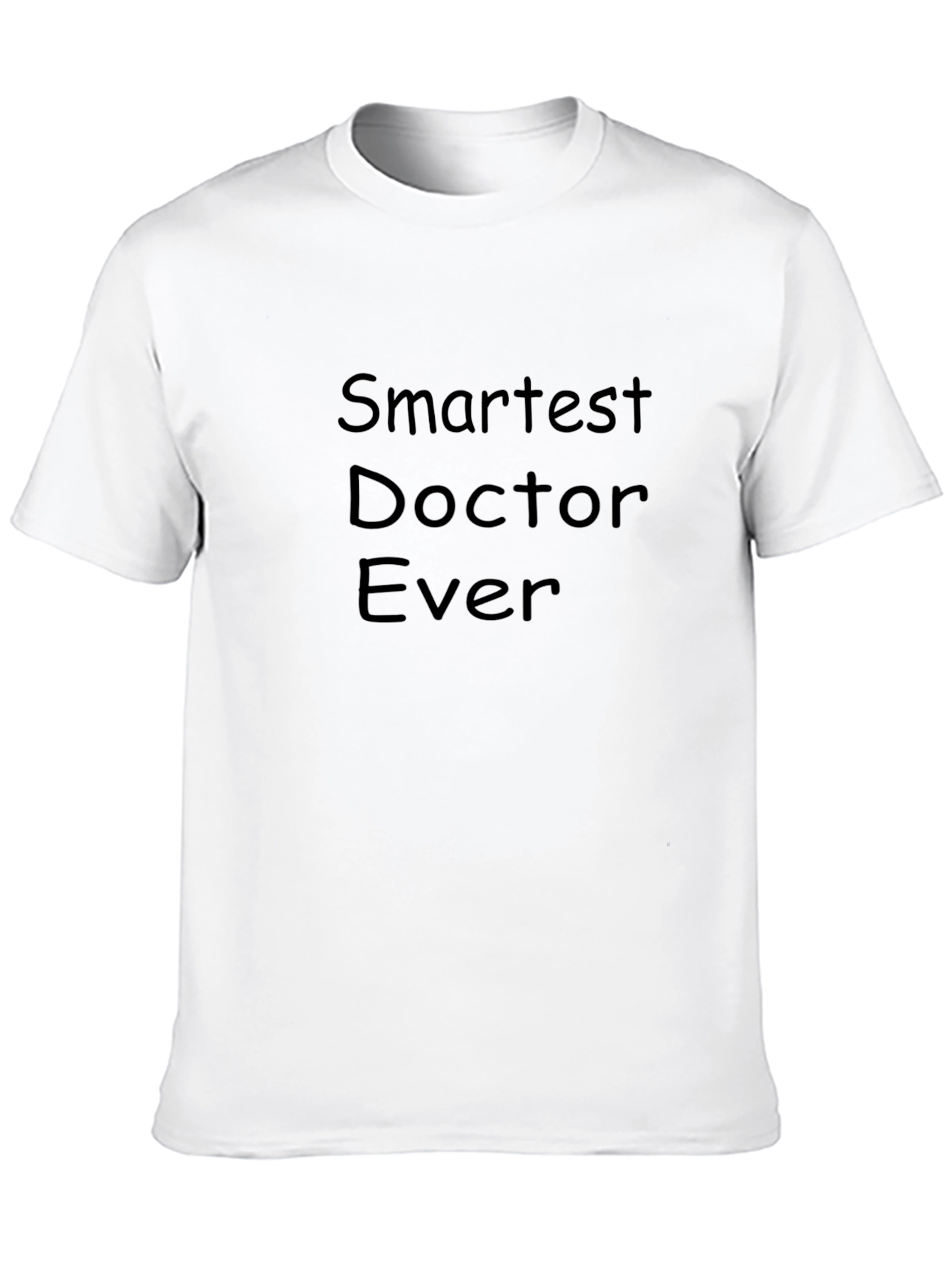 Sarcastic Smartest Doctor Ever Graphic Tee