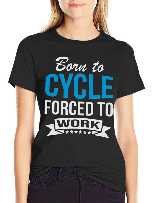 Born to Cycle T-Shirt - Funny Cycling Tee