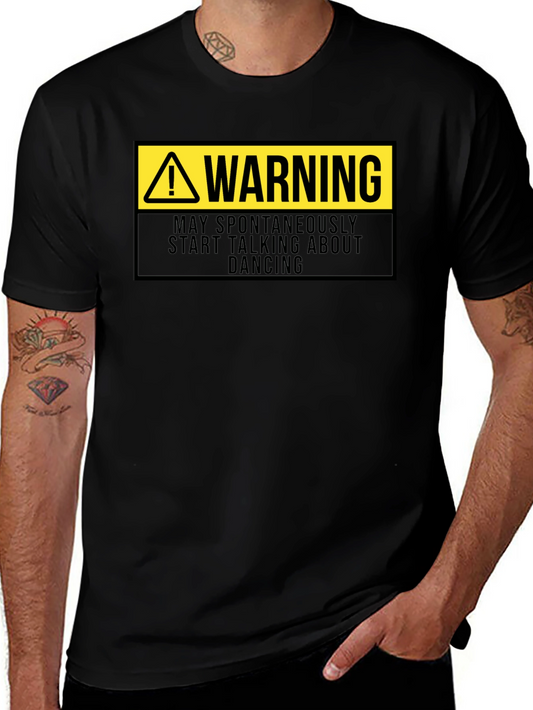 Warning: May Spontaneously Talk About Dancing - Funny T-Shirt