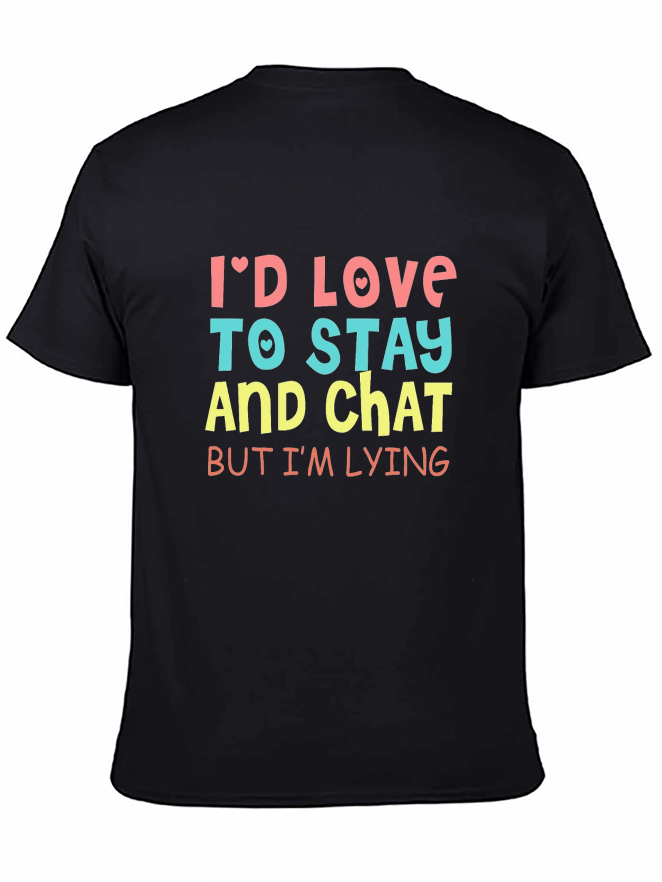 Funny Id Love To Stay T-Shirt