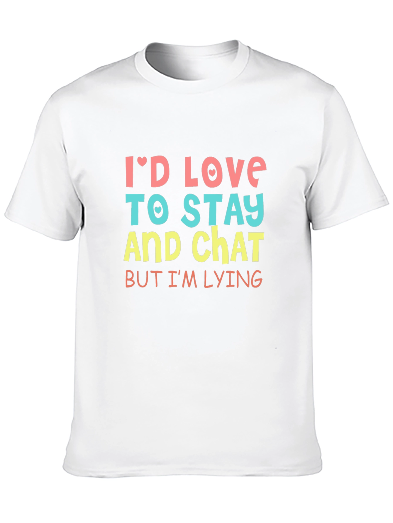 Funny Id Love To Stay T-Shirt