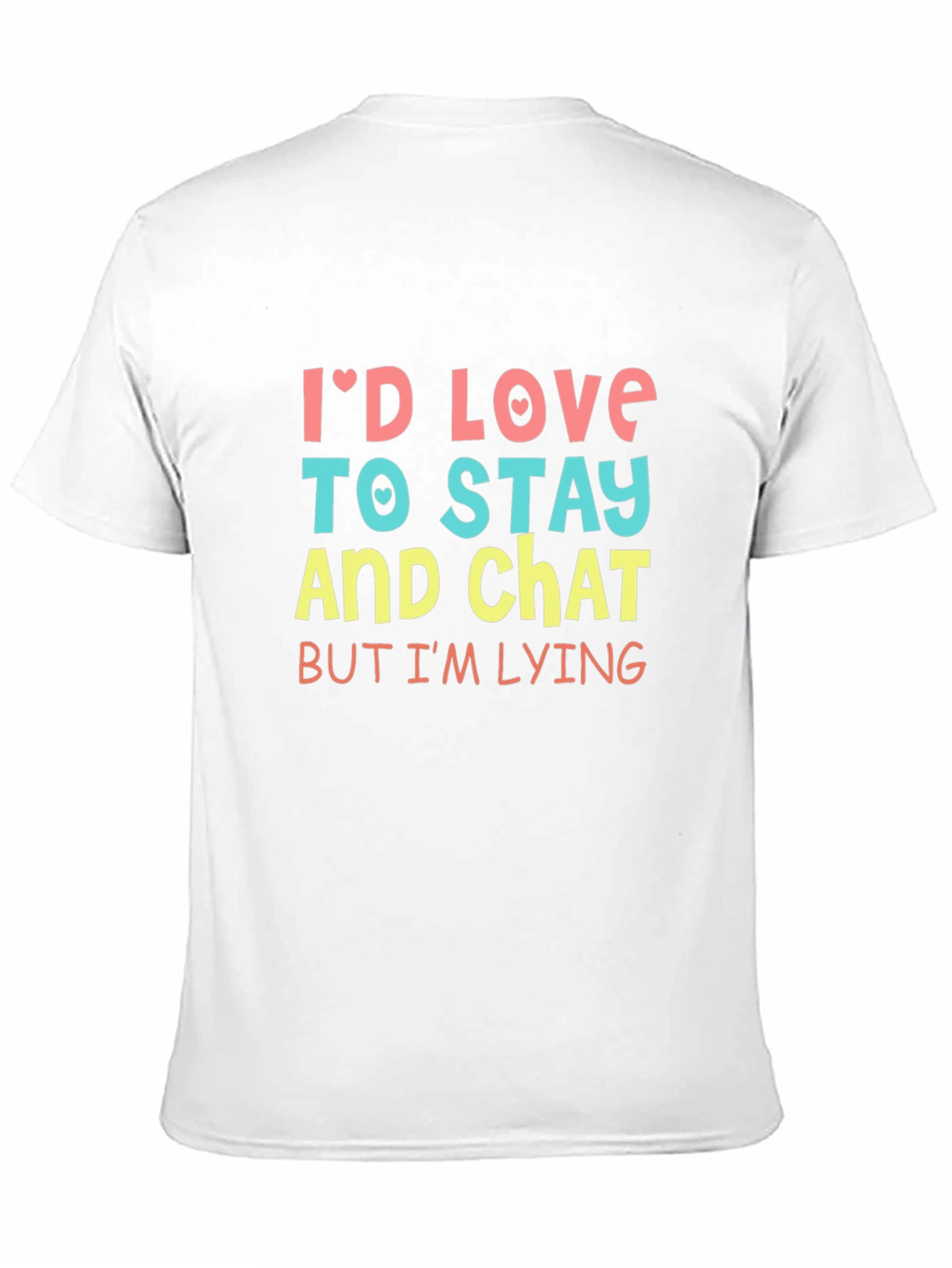 Funny Id Love To Stay T-Shirt