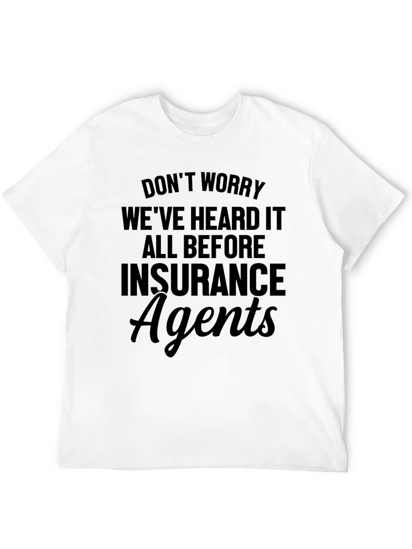 Funny Insurance Agent T-Shirt