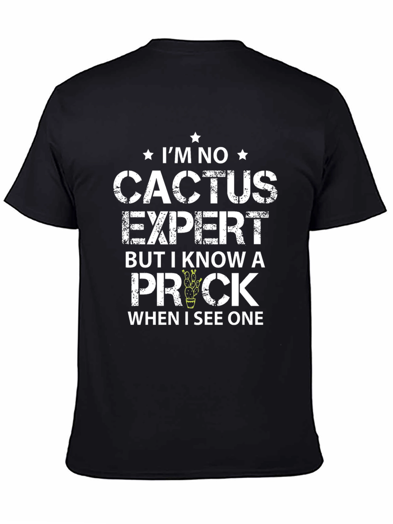 Im No Cactus Expert T-Shirt
