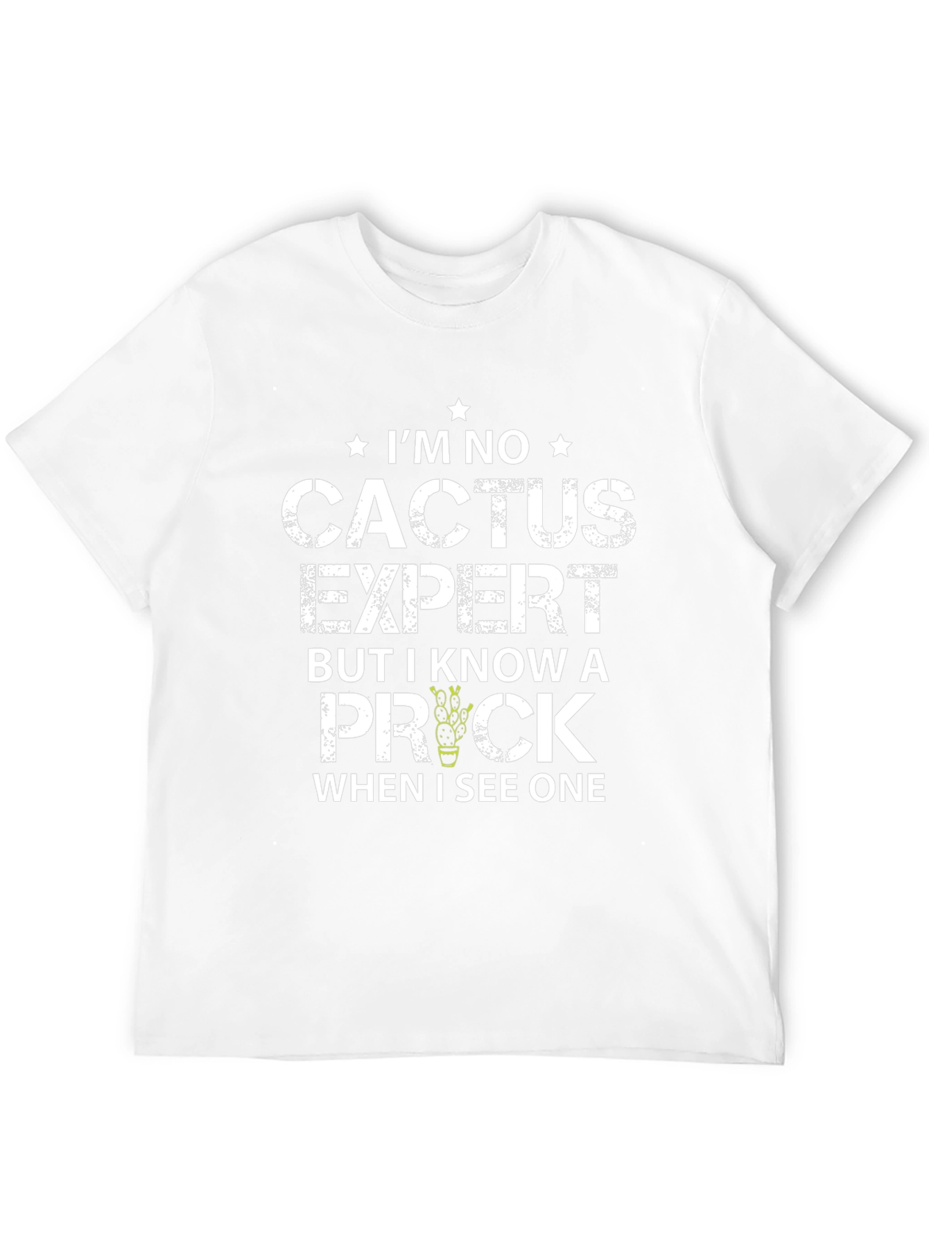 Im No Cactus Expert T-Shirt