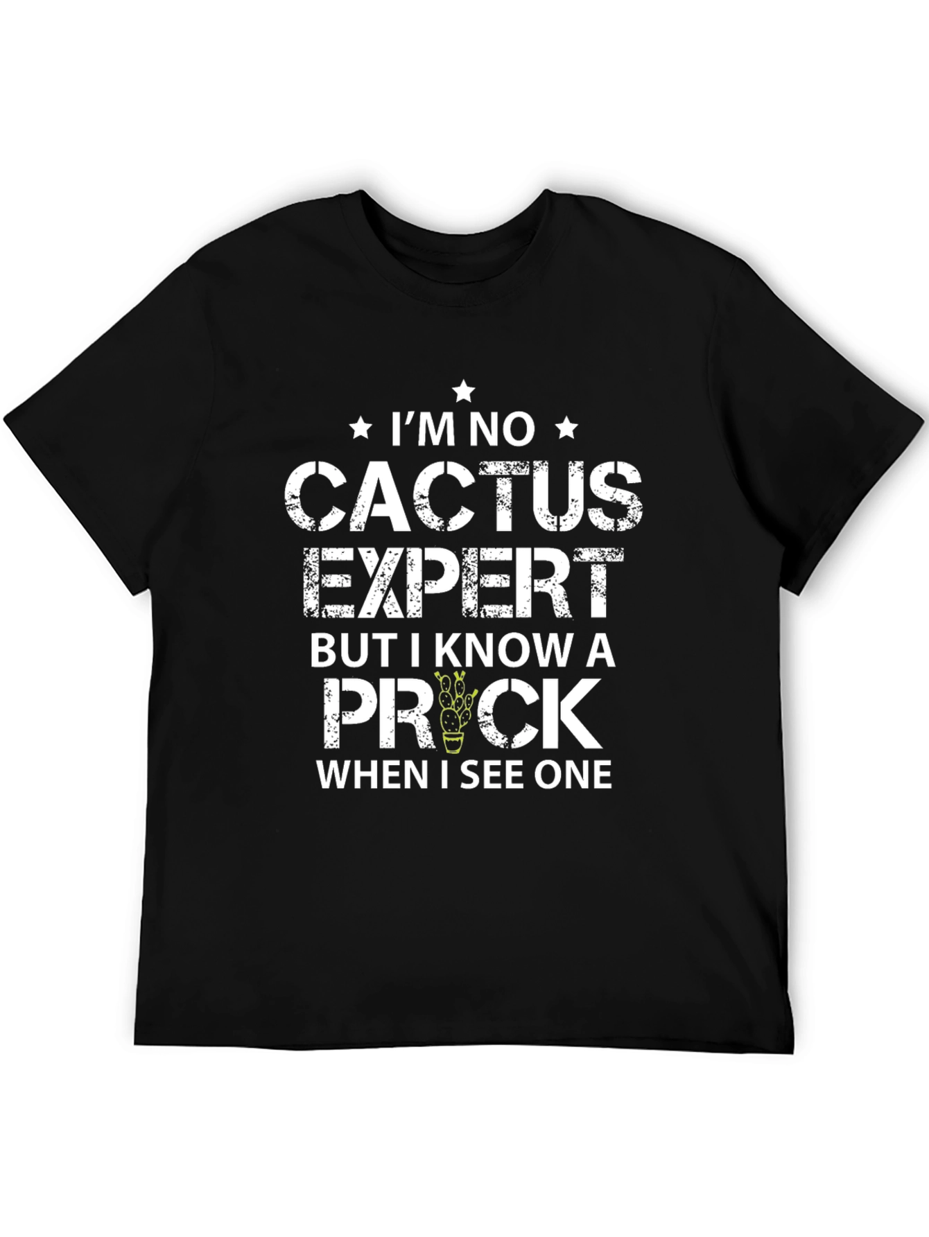 Im No Cactus Expert T-Shirt