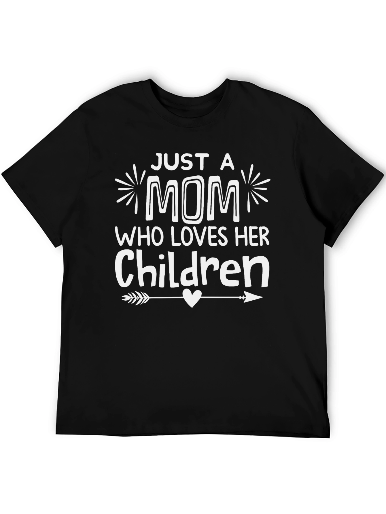 Just a Mom Who Loves Her Children T-Shirt