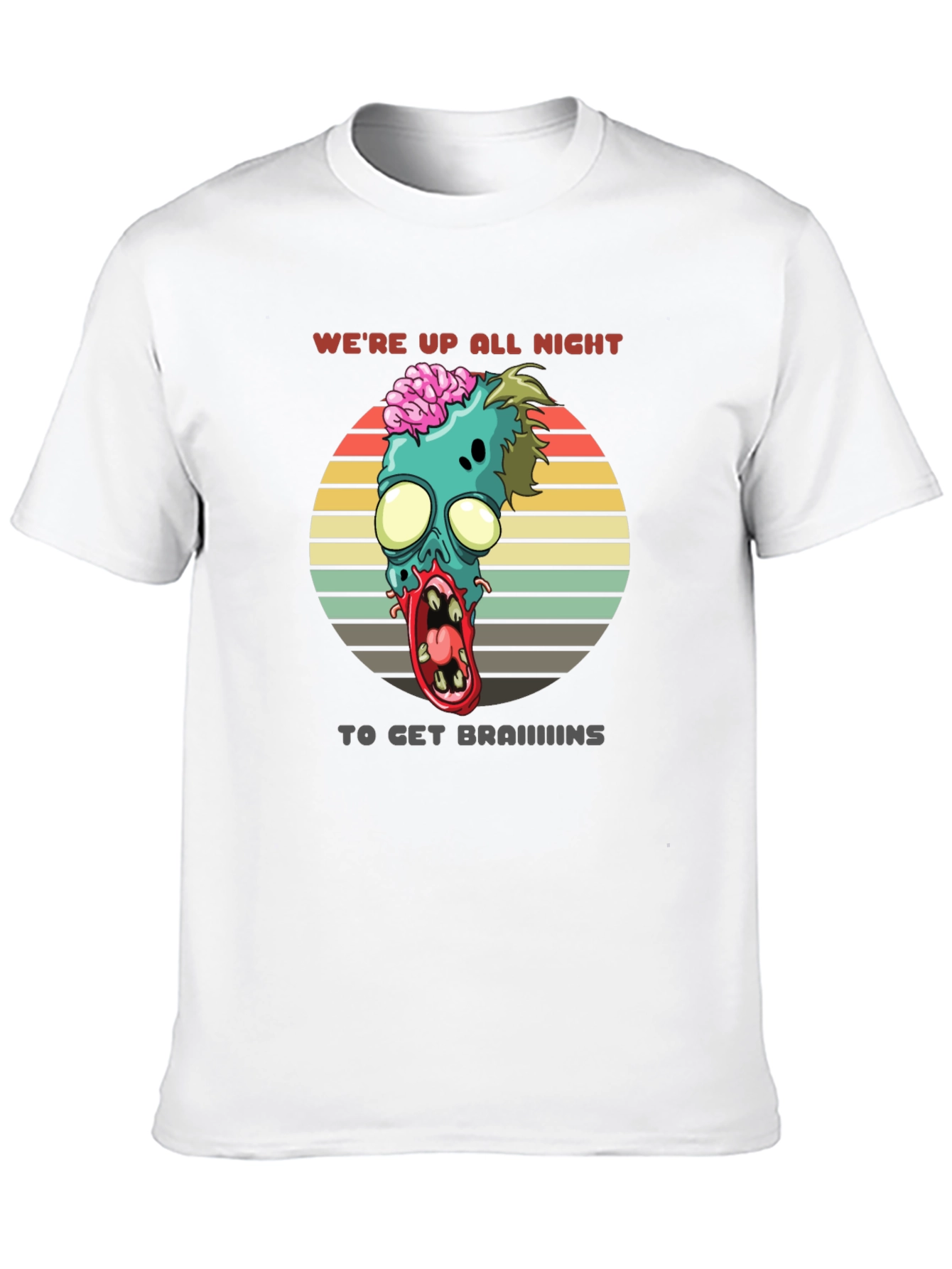 Zombie Brains T-Shirt - Were Up All Night