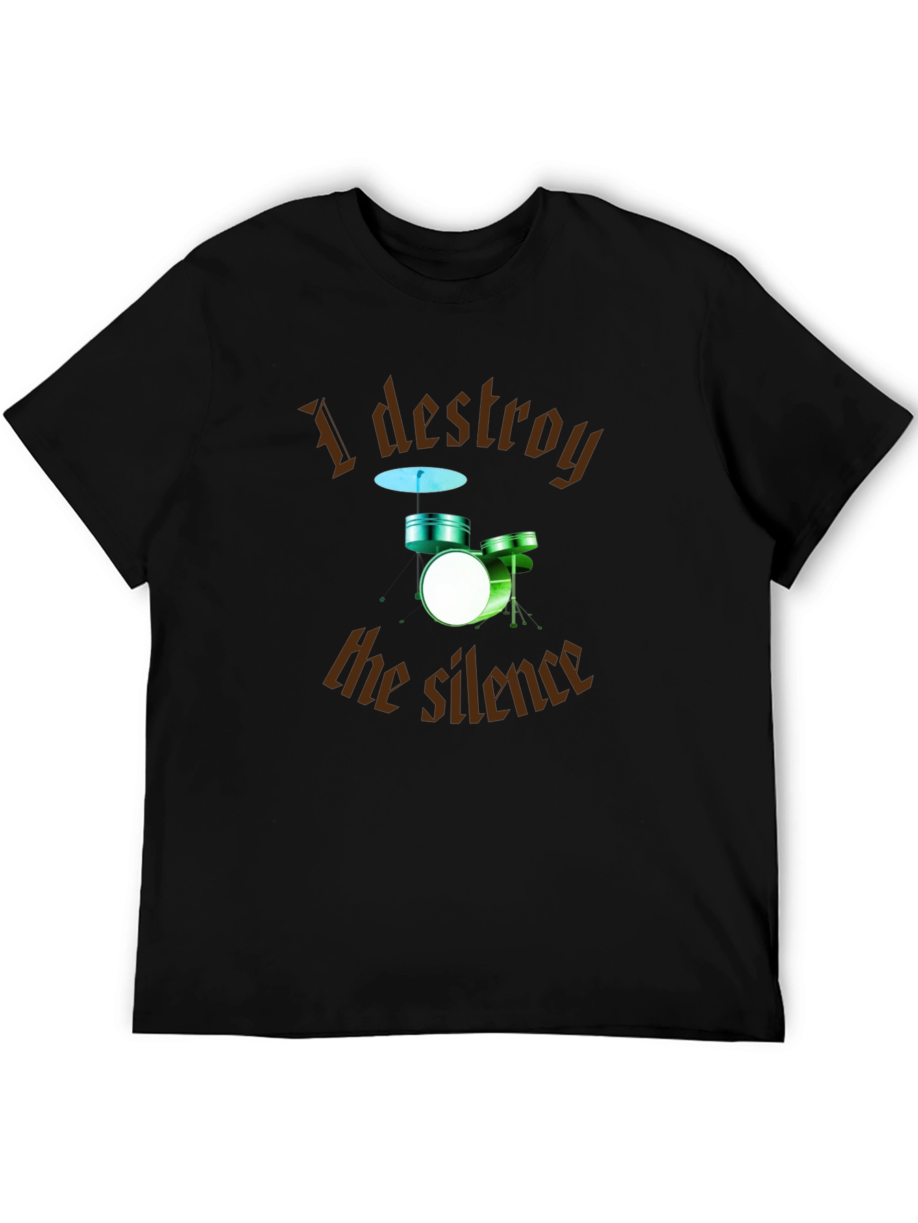 Destroy the Silence T-Shirt - Drum Set Design
