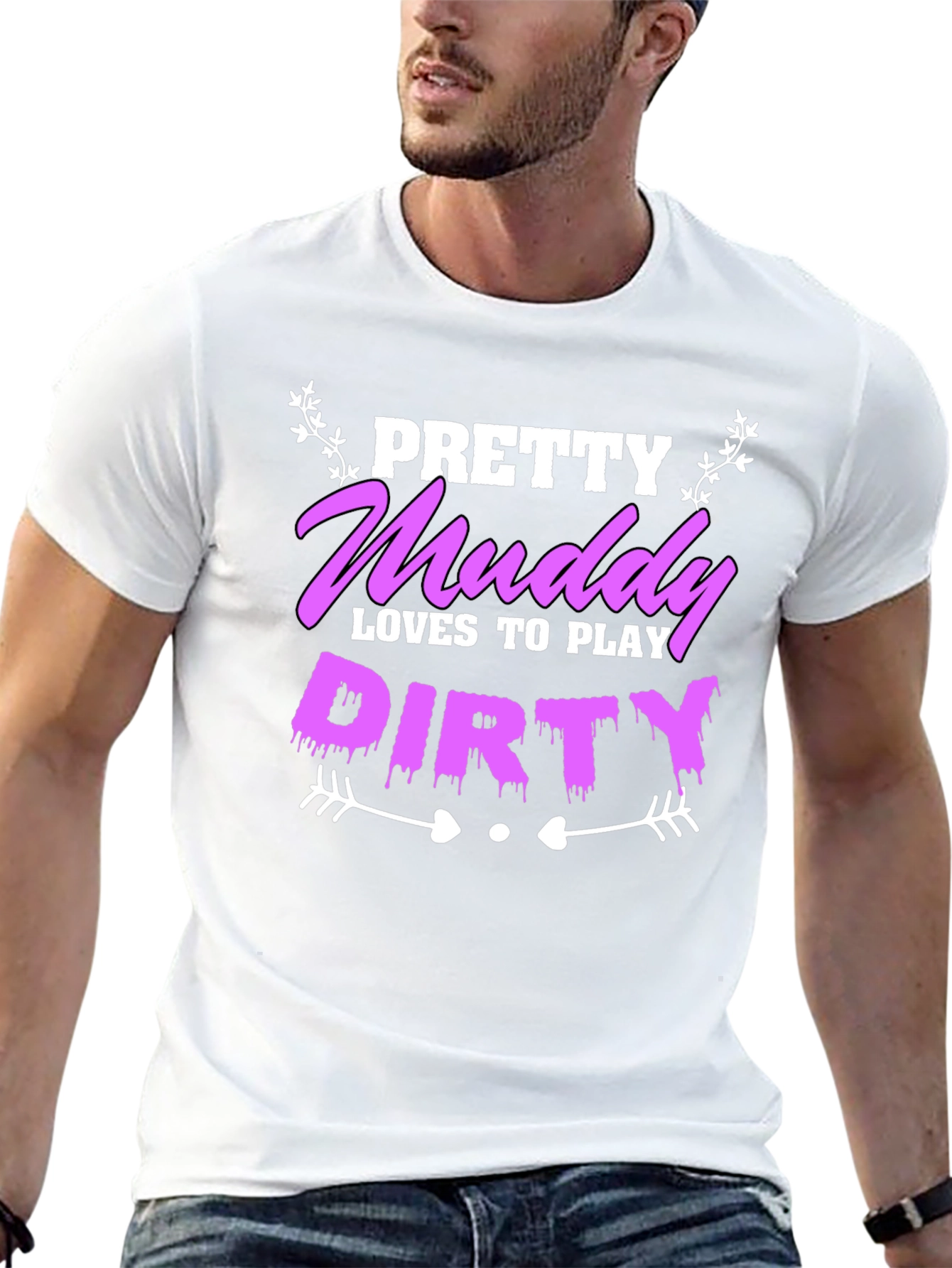 Pretty Muddy Loves To Play Dirty T-Shirt