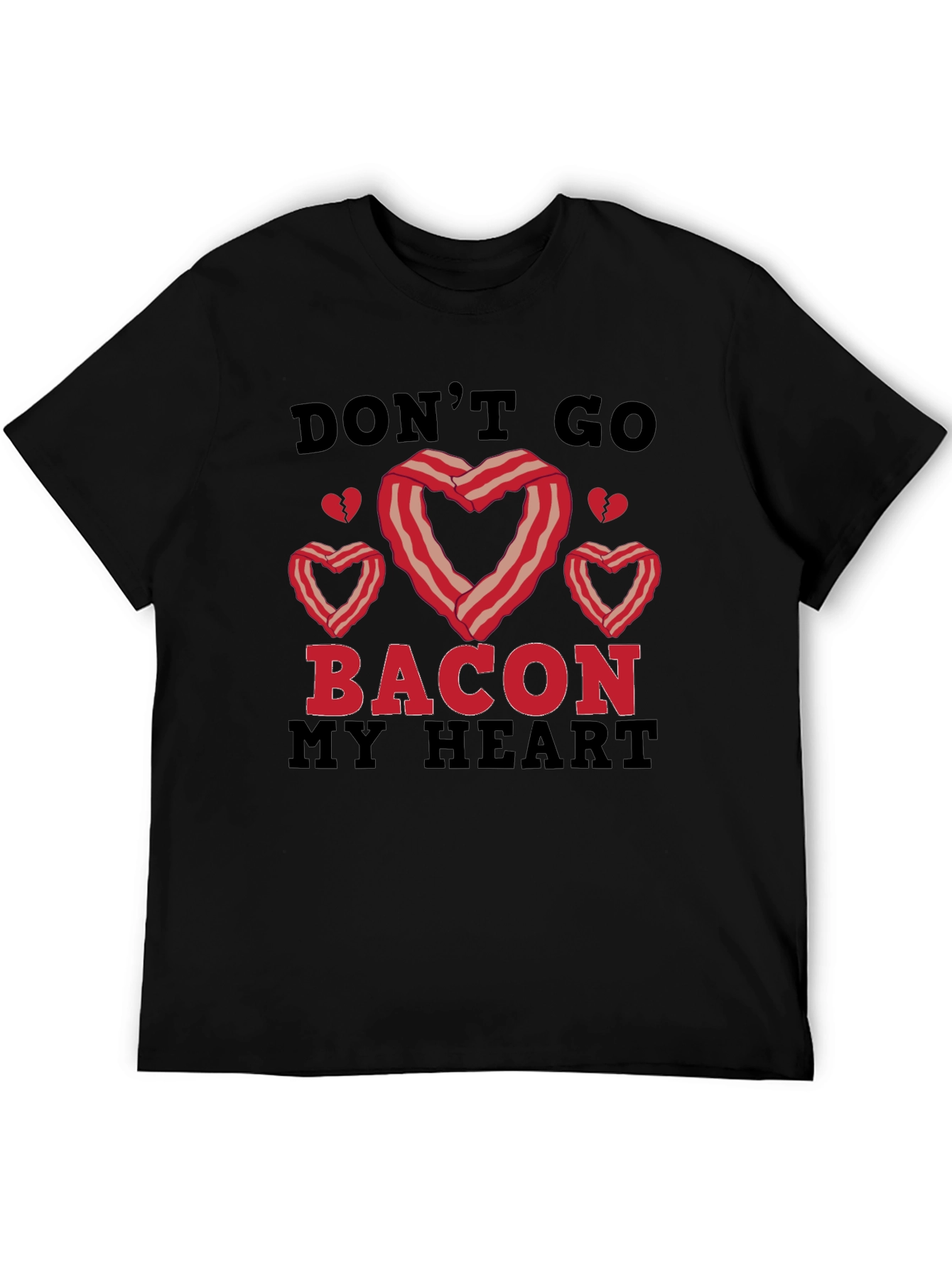 Dont Go Bacon My Heart Graphic Tee