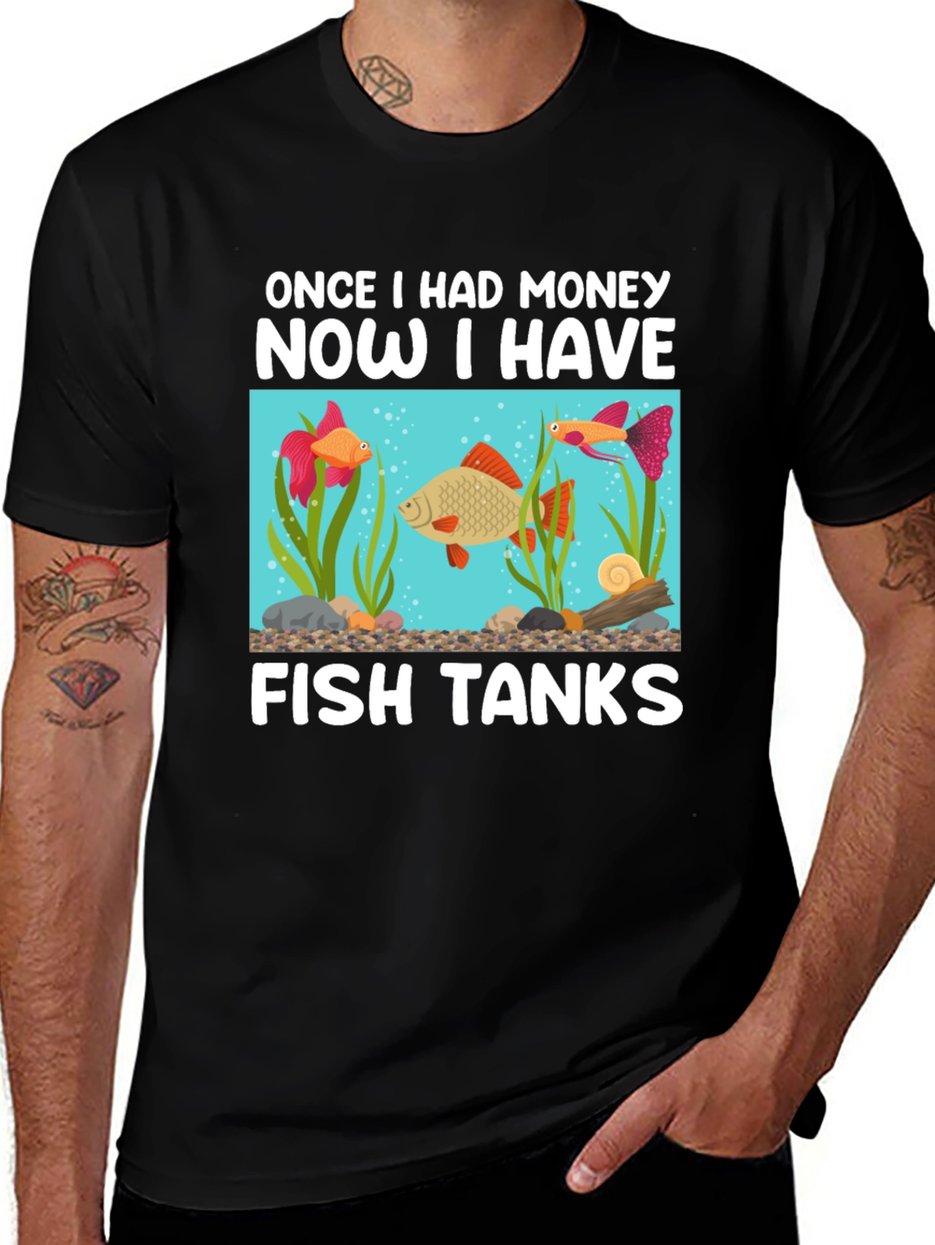 Funny Fish Tank T-Shirt: Once I Had Money