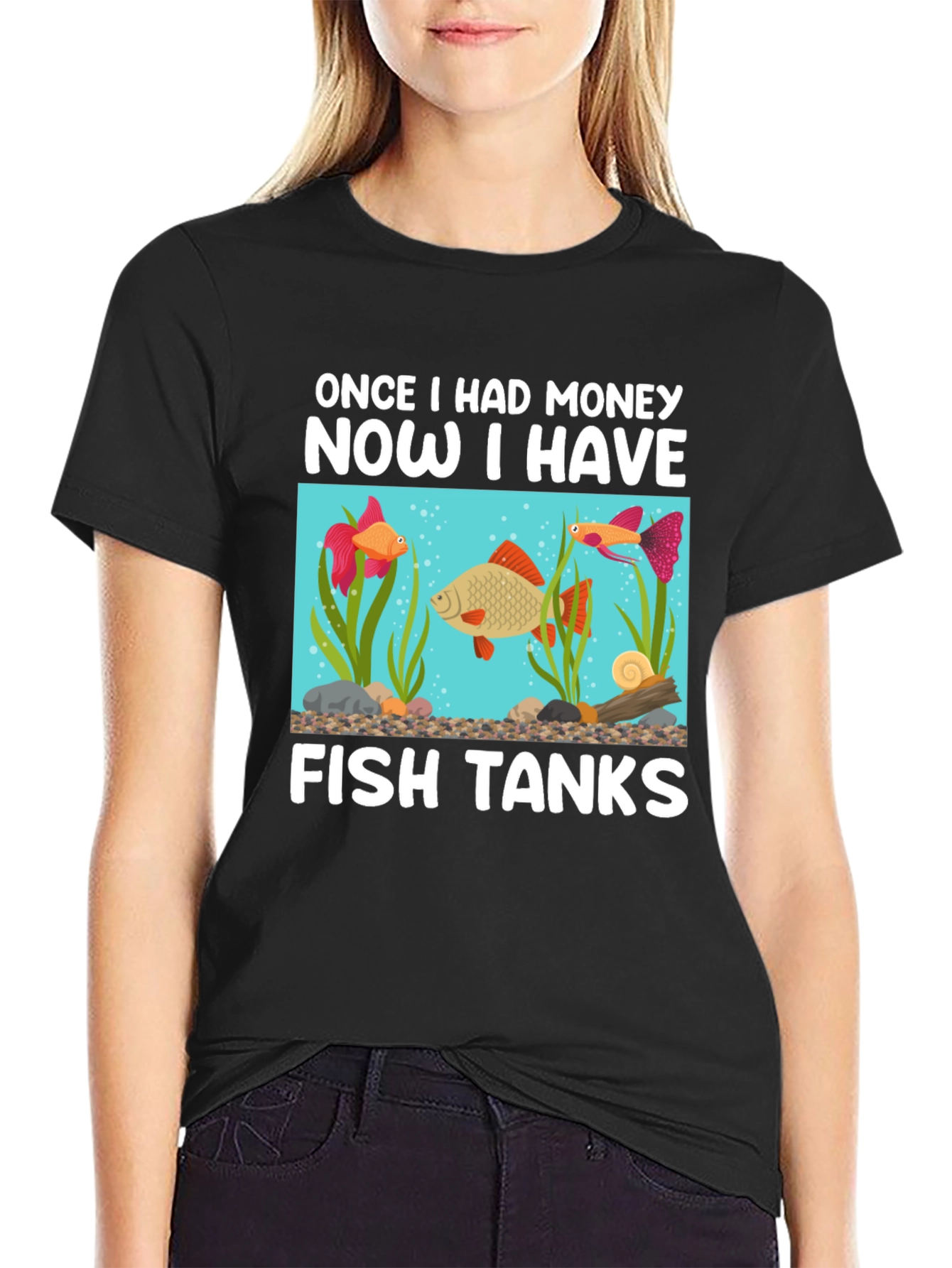 Funny Fish Tank T-Shirt: Once I Had Money