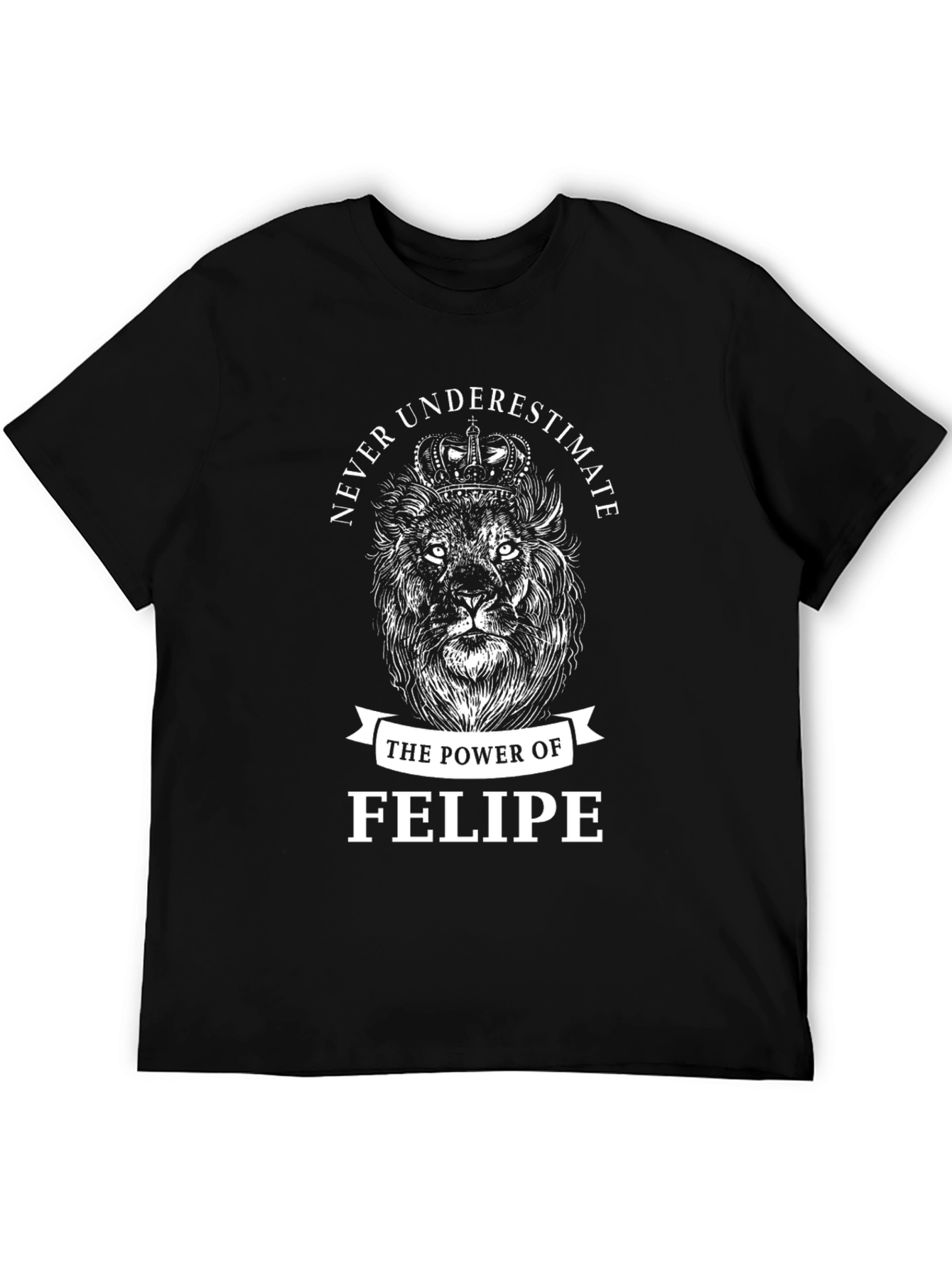 Never Underestimate Felipe Lion Graphic Tee