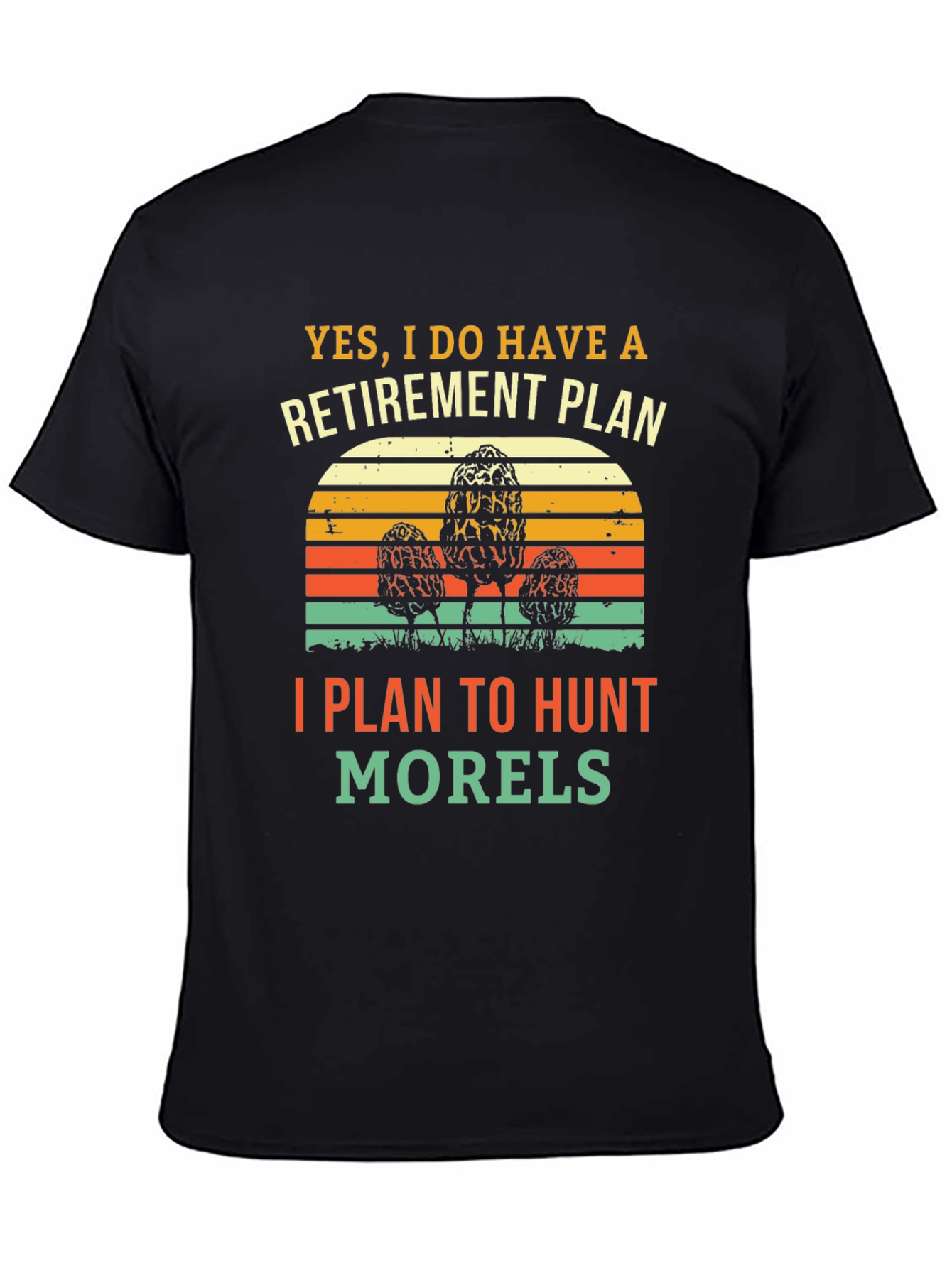 Retirement Morel Mushroom Hunting T-Shirt