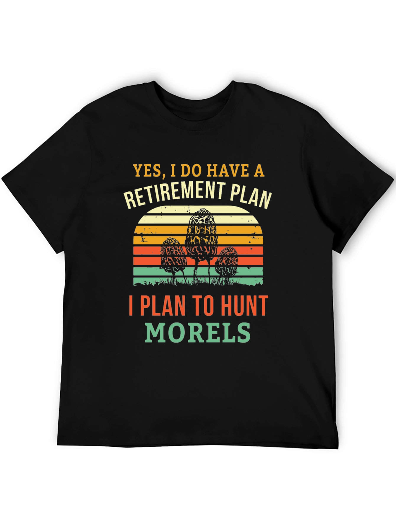 Retirement Morel Mushroom Hunting T-Shirt
