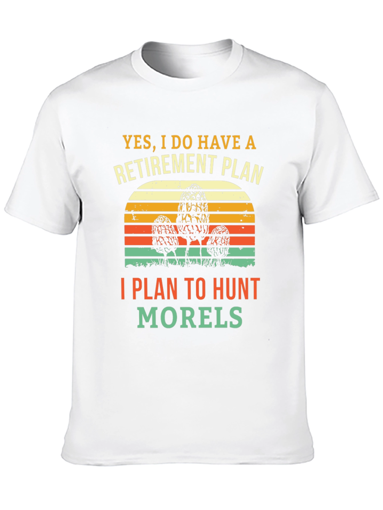 Retirement Morel Mushroom Hunting T-Shirt