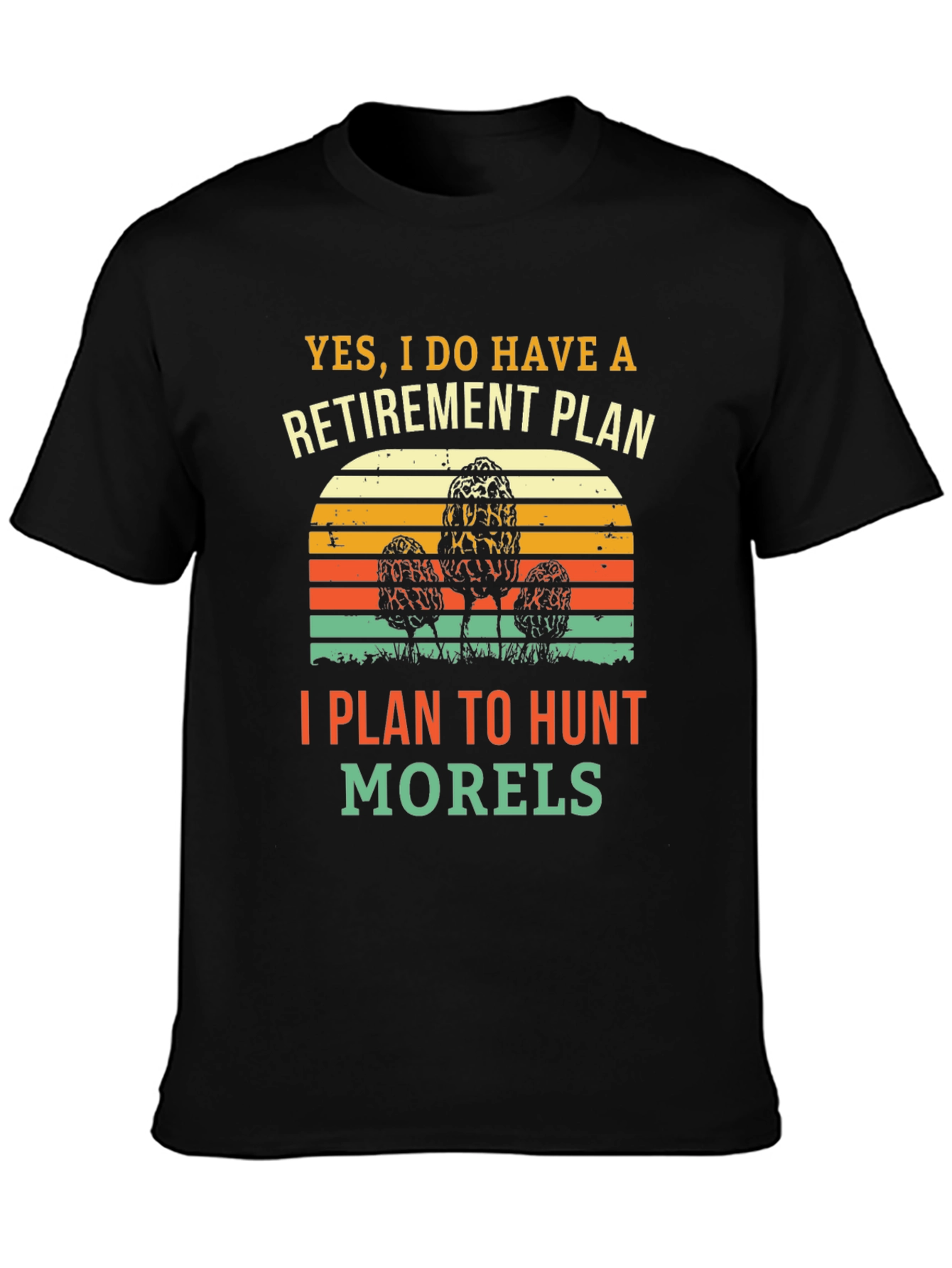 Retirement Morel Mushroom Hunting T-Shirt