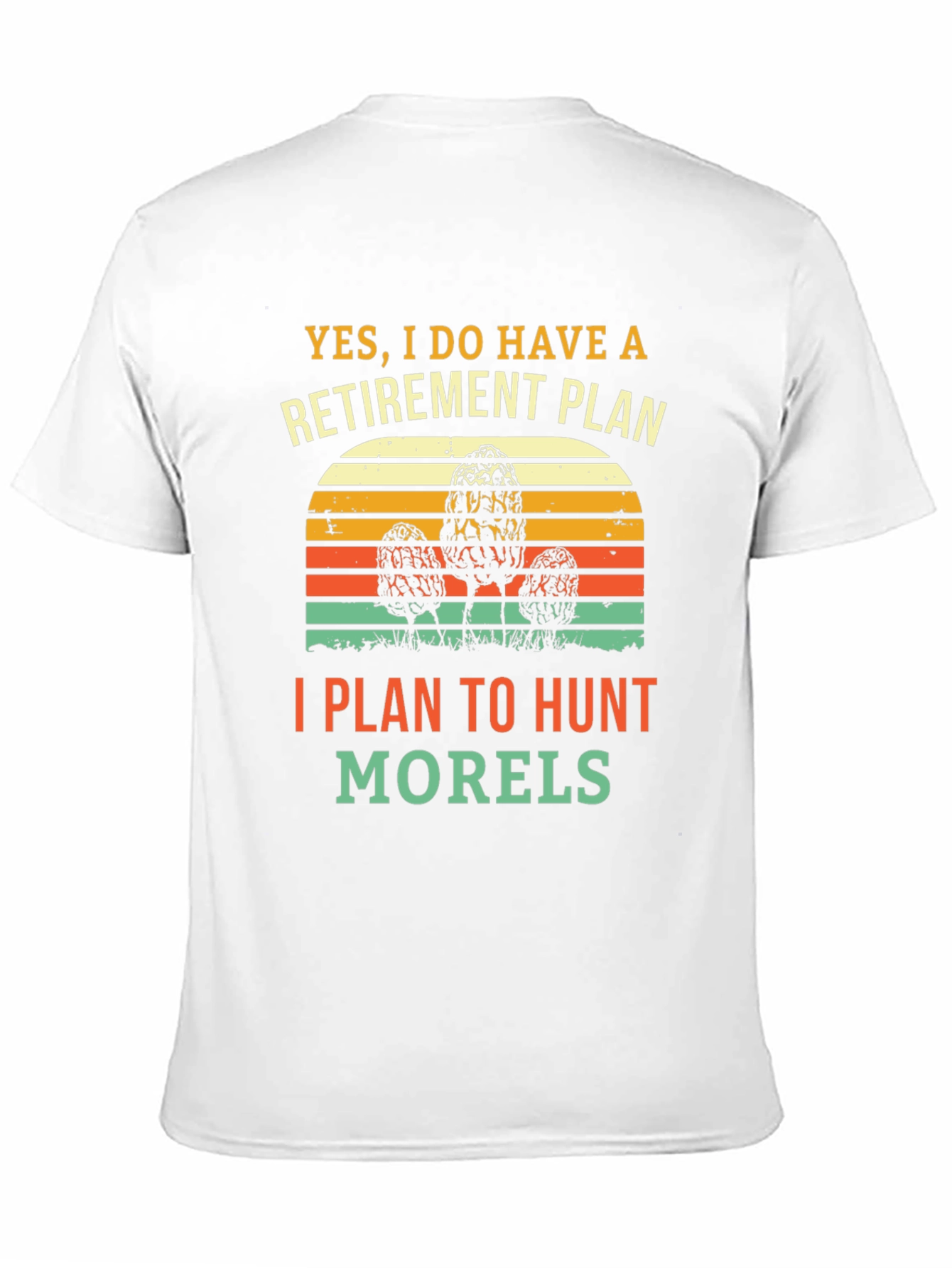 Retirement Morel Mushroom Hunting T-Shirt