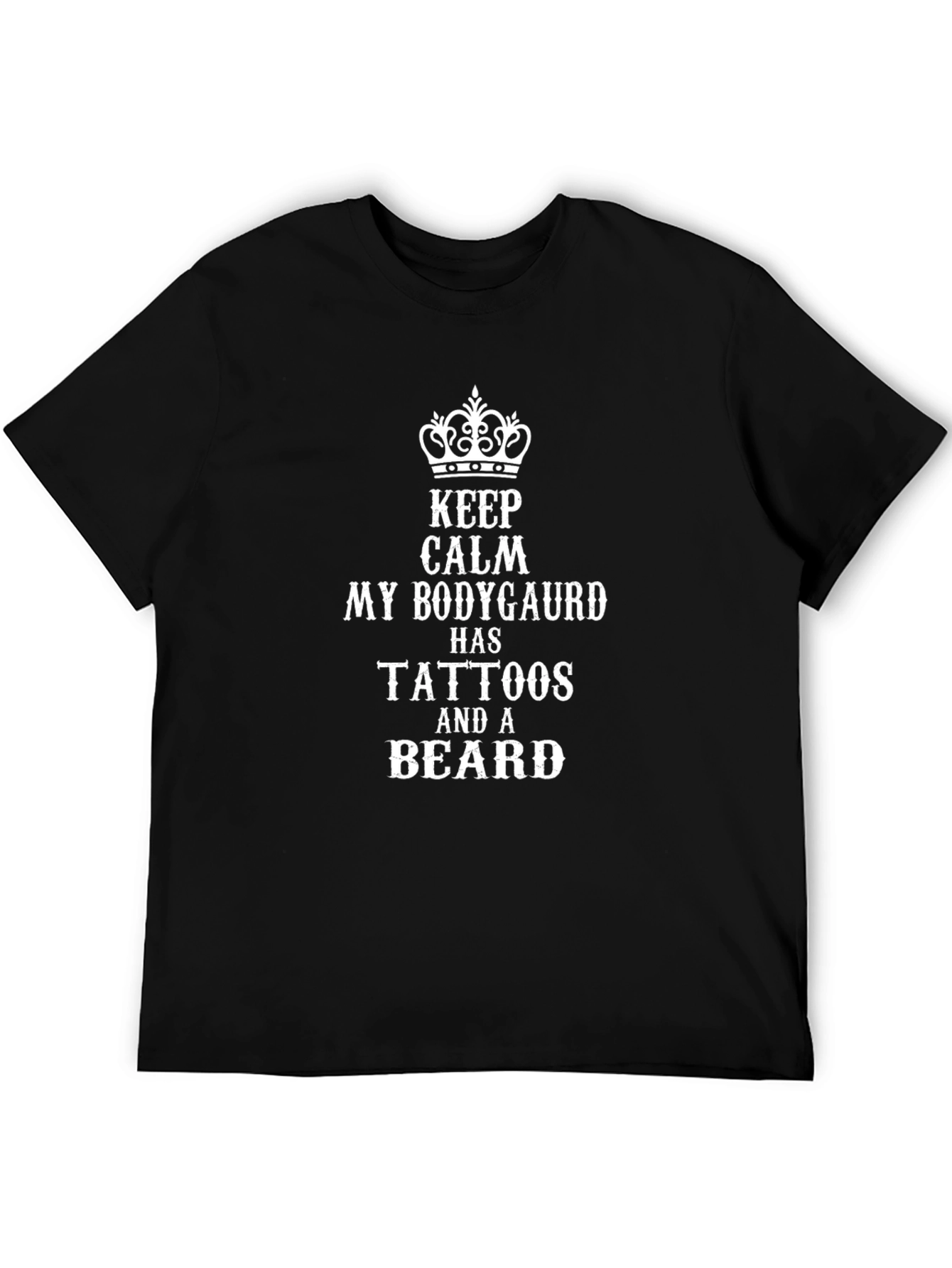 Keep Calm Bodyguard Tattoos Beard Graphic Tee