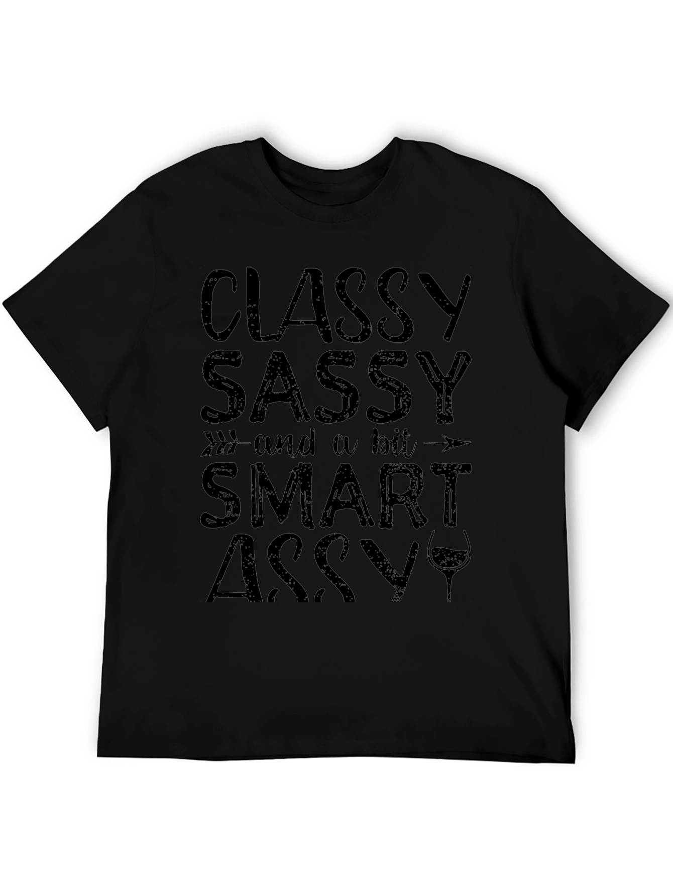 Classy Sassy Smart Assy Graphic Tee