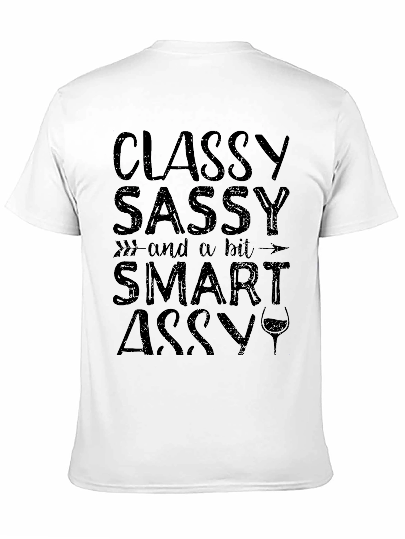 Classy Sassy Smart Assy Graphic Tee