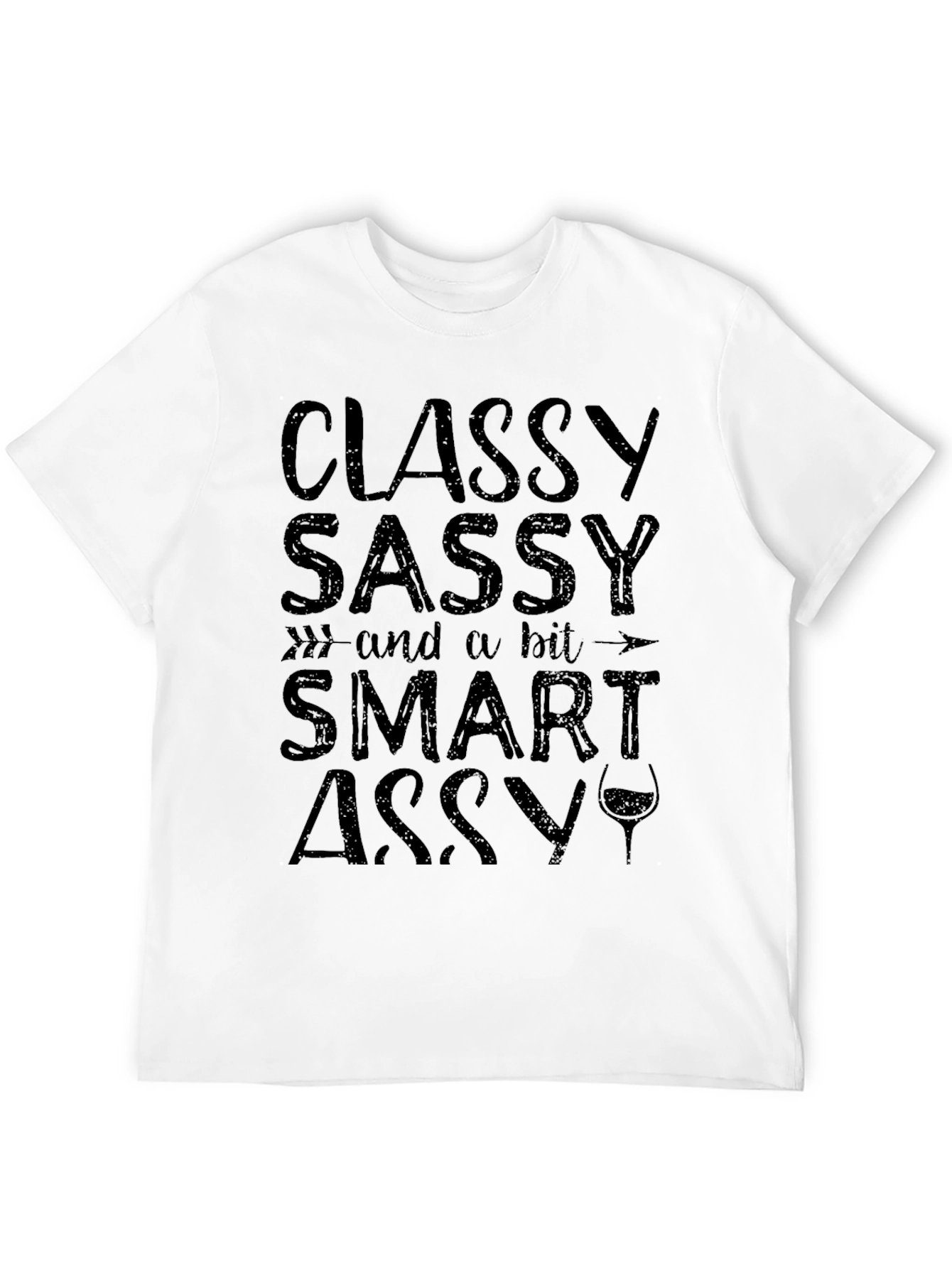 Classy Sassy Smart Assy Graphic Tee