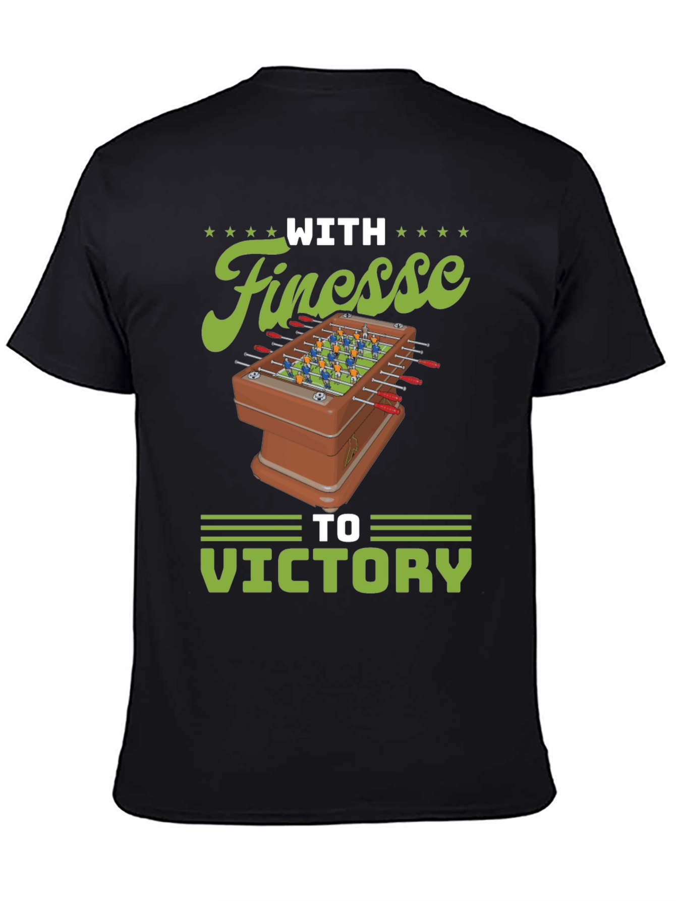 With Finesse to Victory Foosball T-Shirt