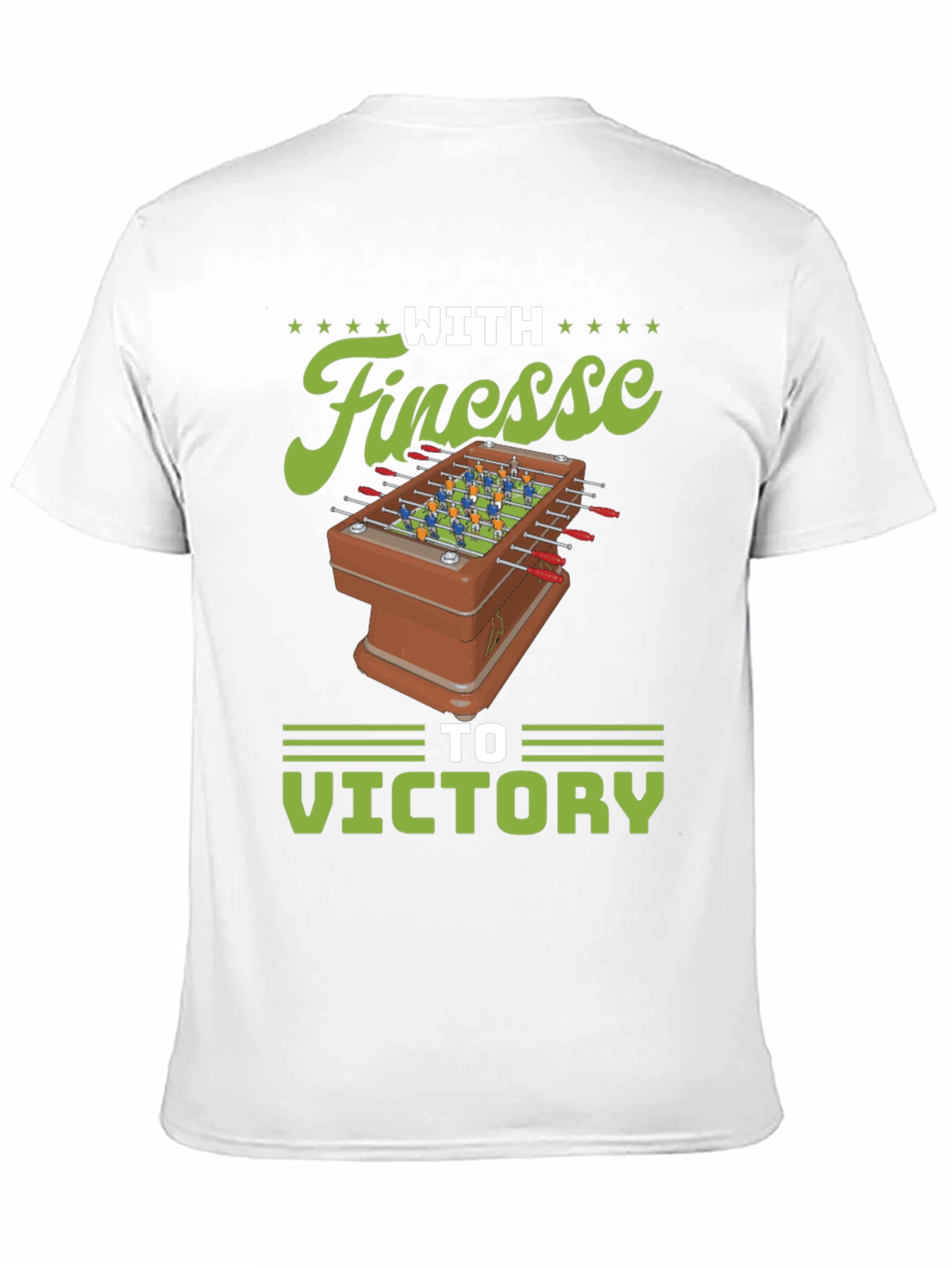 With Finesse to Victory Foosball T-Shirt