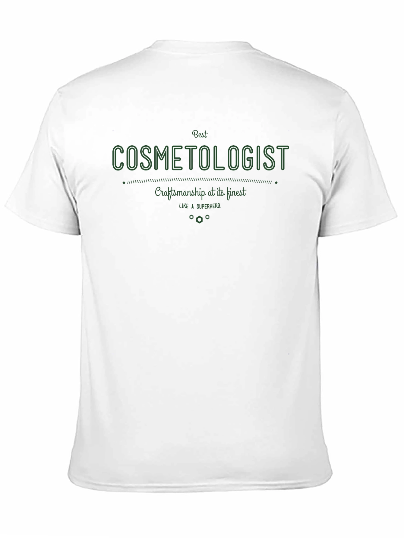 Best Cosmetologist T-Shirt - Craftsmanship at Its Finest