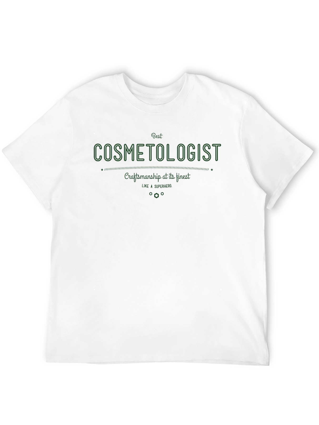 Best Cosmetologist T-Shirt - Craftsmanship at Its Finest