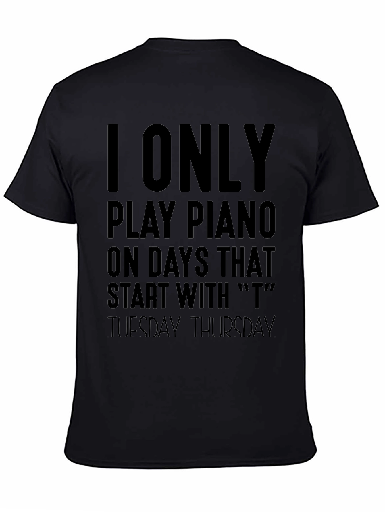 Piano Player T-Shirt - Tuesday Thursday Days
