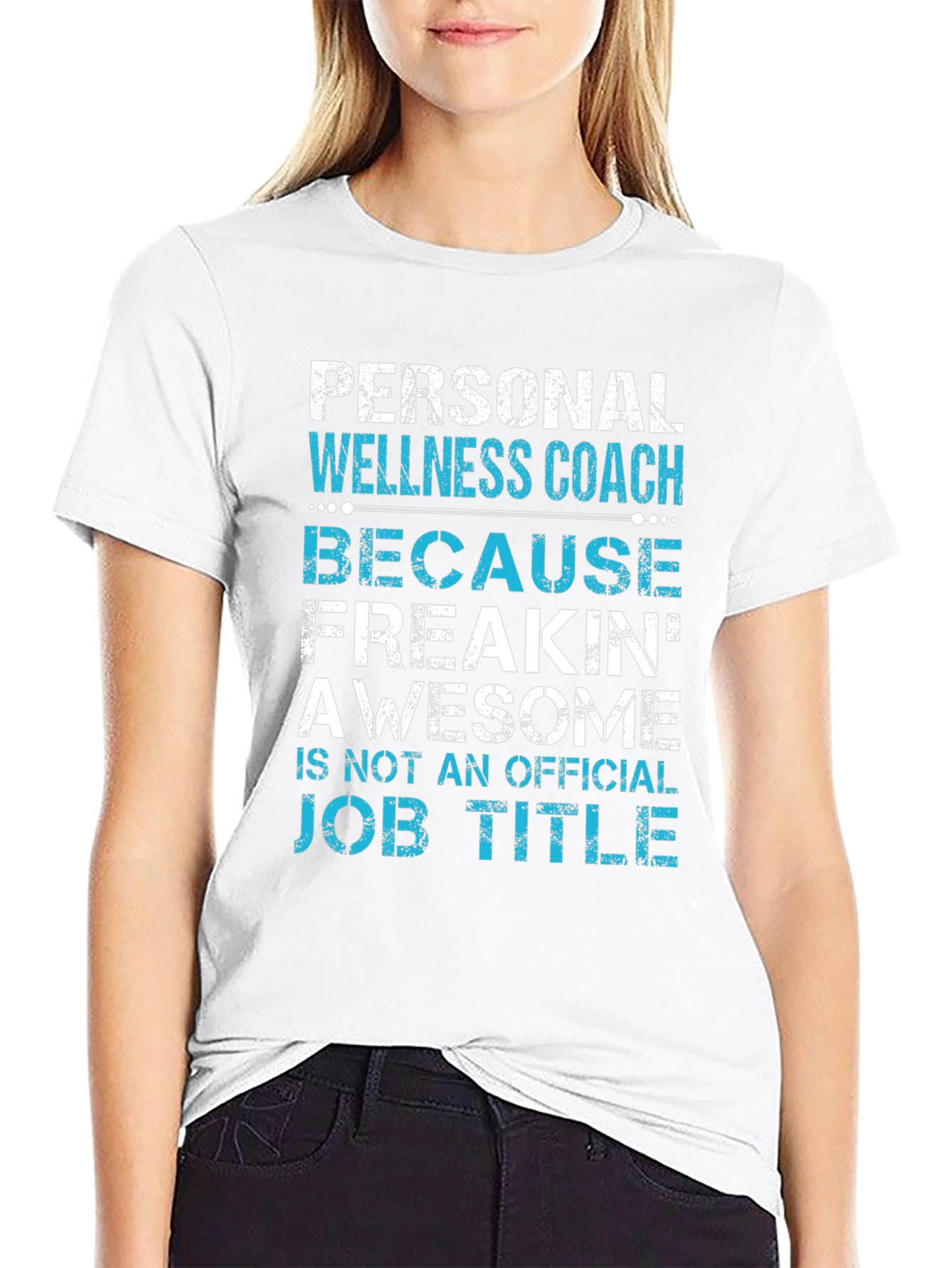 Personal Wellness Coach T-Shirt - Freakin Awesome Job Title