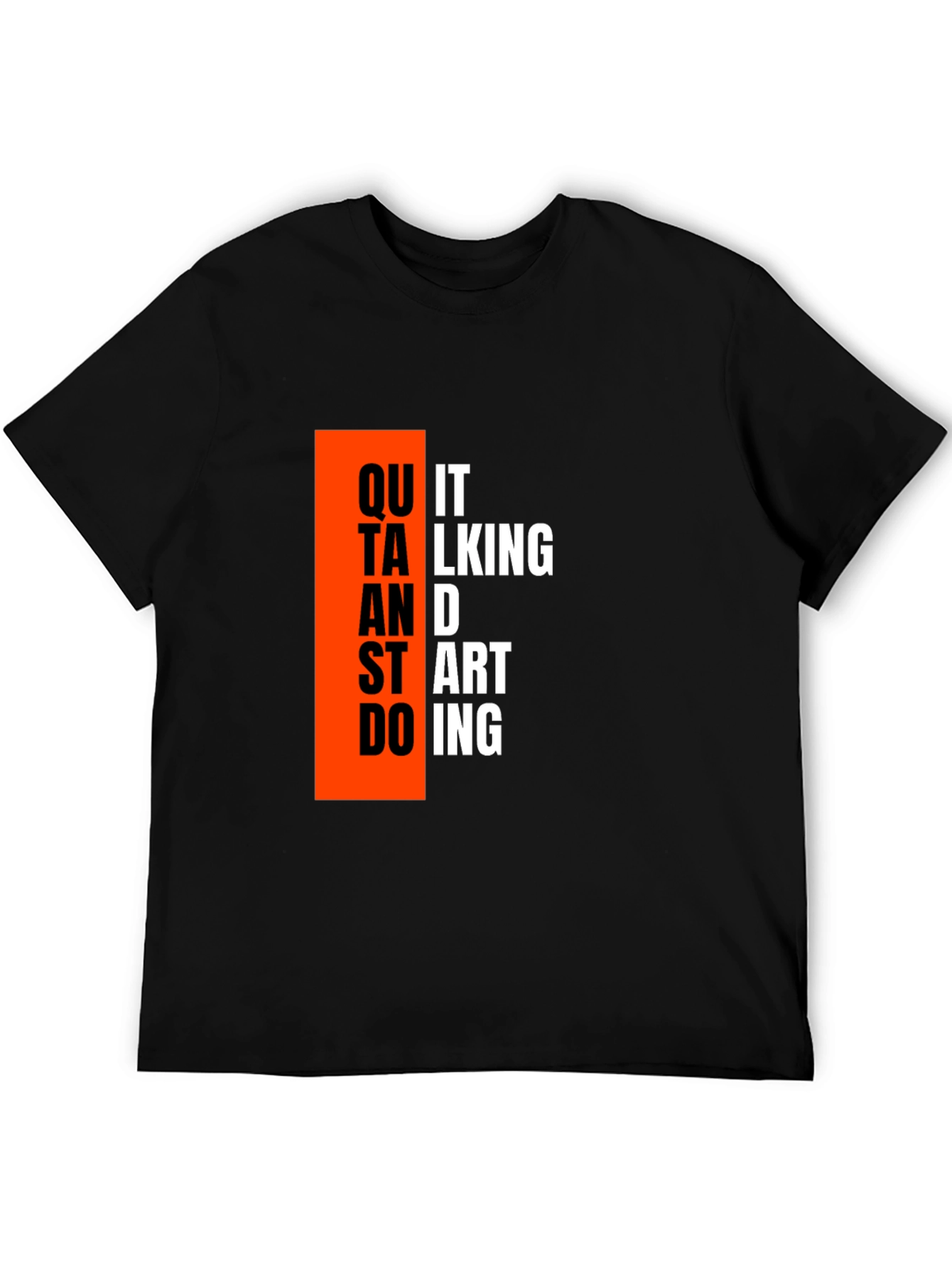 Motivational Quit Talking Black T-Shirt