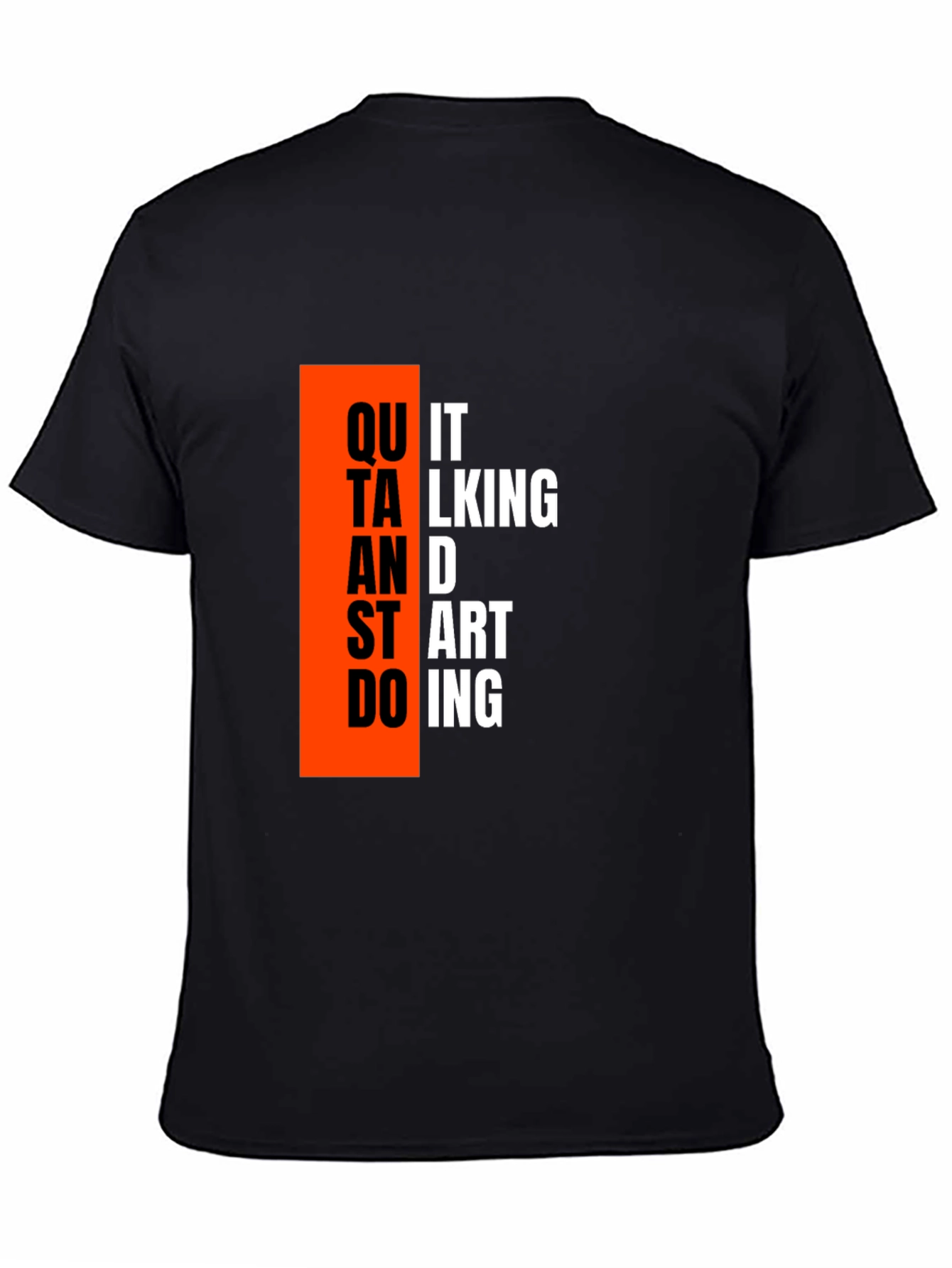 Motivational Quit Talking Black T-Shirt