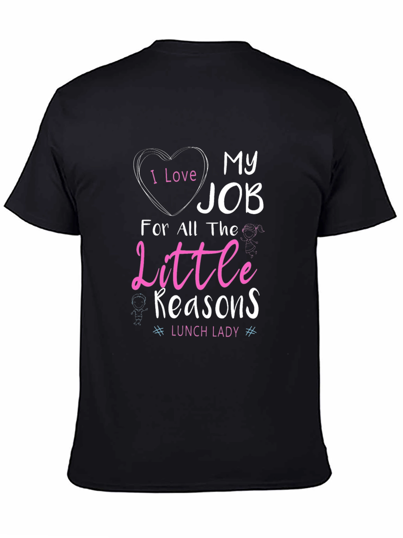 I Love My Job Lunch Lady T-Shirt