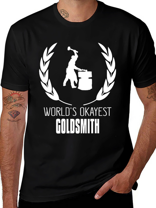 Worlds Okayest Goldsmith T-Shirt - Black