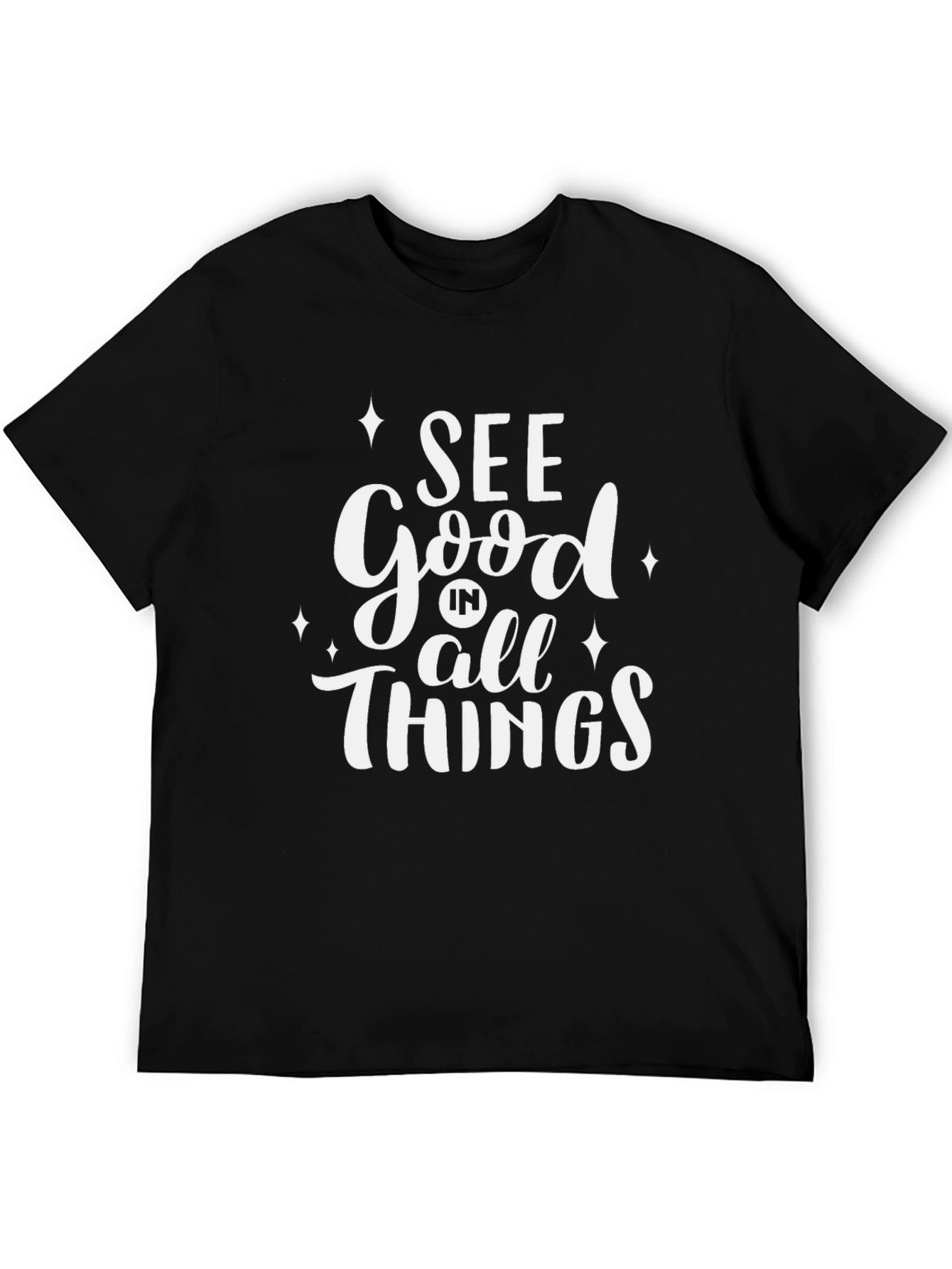See Good in All Things Black T-Shirt