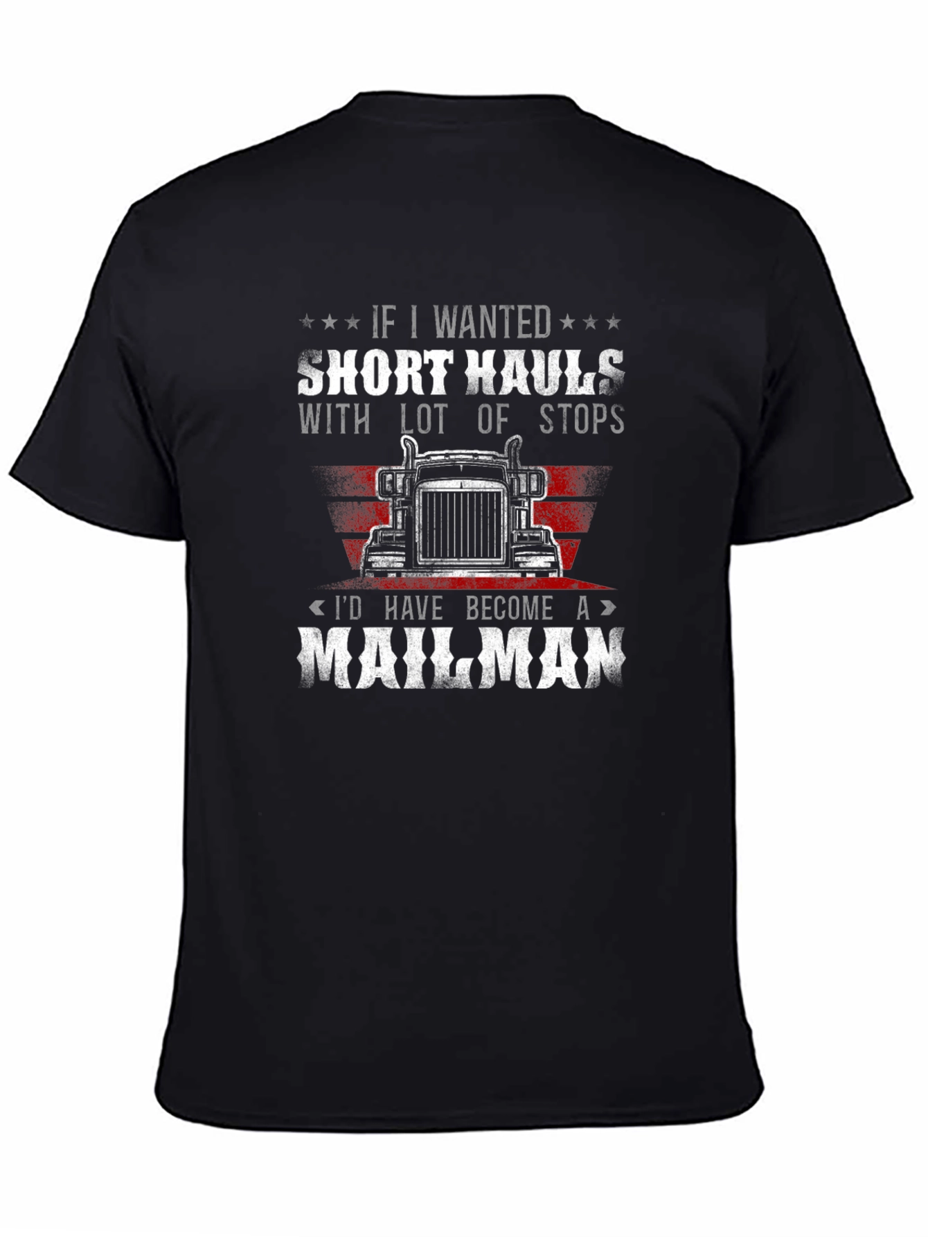 Trucker T-Shirt: Short Hauls & Mailman Humor