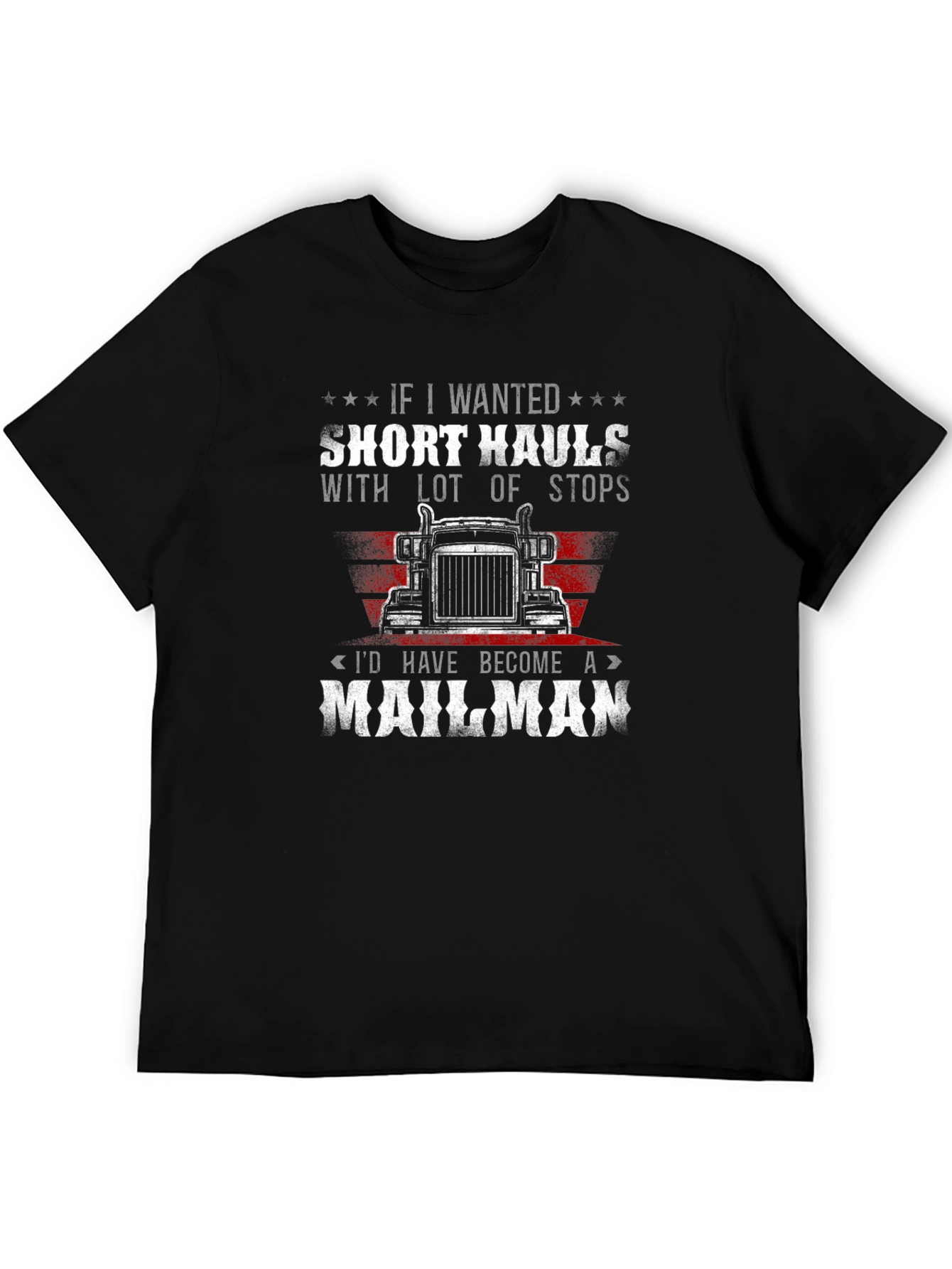 Trucker T-Shirt: Short Hauls & Mailman Humor